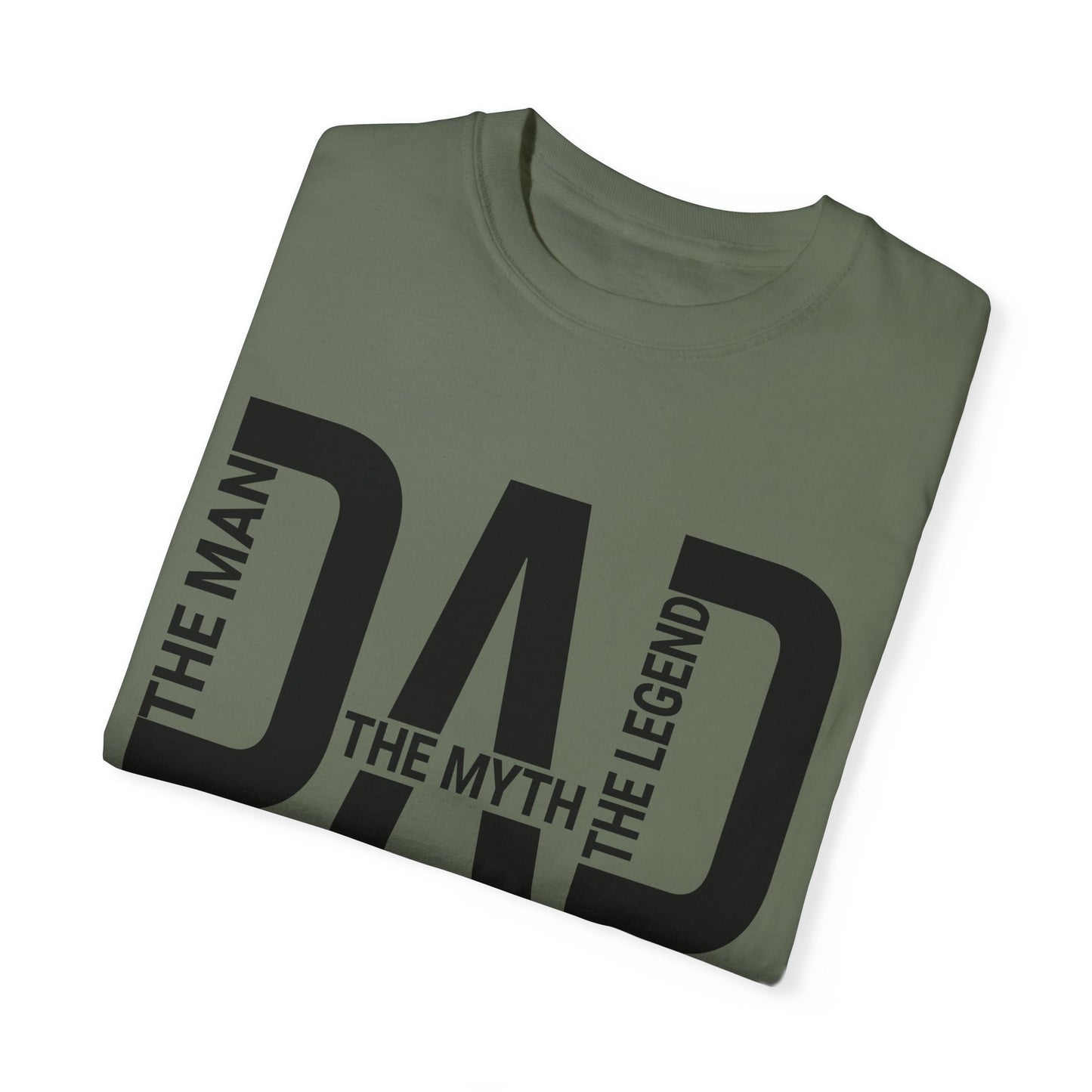 Dad The Man The Myth The Legend, Men's Garment-Dyed T-shirt