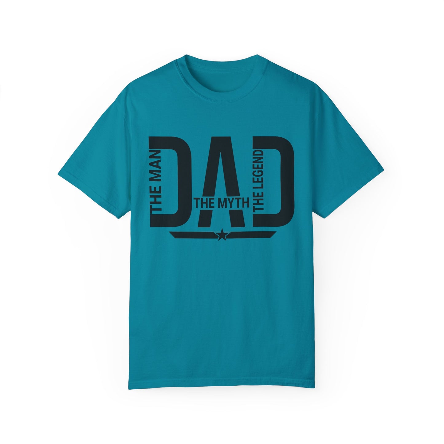 Dad The Man The Myth The Legend, Men's Garment-Dyed T-shirt