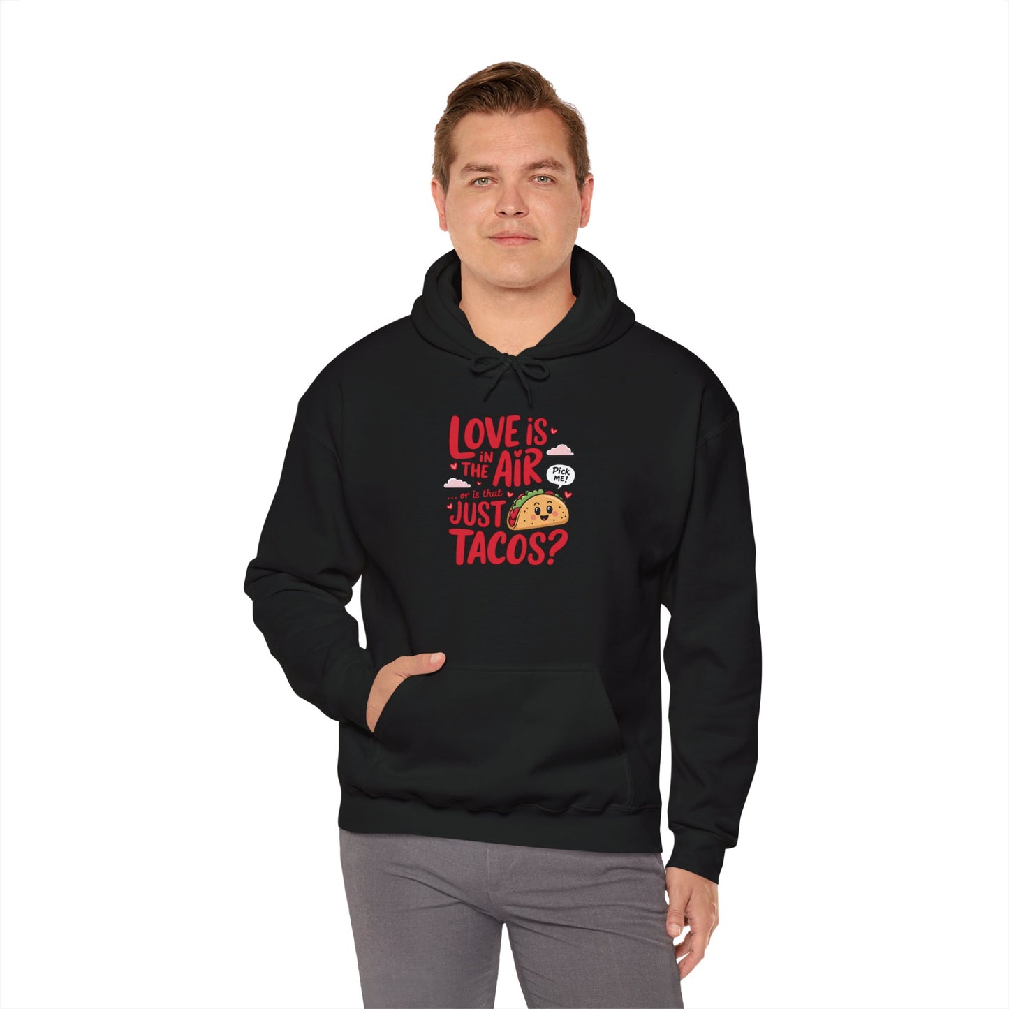 Love Is in the Air… or Is That Just Tacos Hoodie