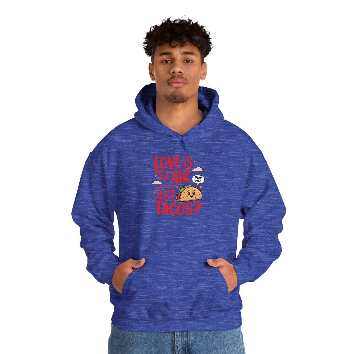 Love Is in the Air… or Is That Just Tacos Hoodie