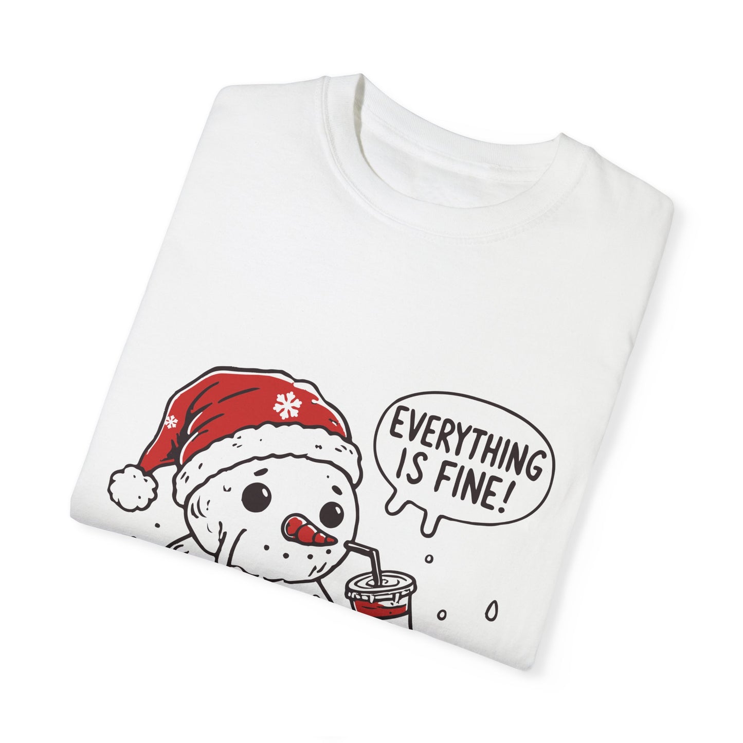Snowman T-Shirt - "Everything is Fine, I'm Just Having a Meltdown" - Funny Winter Tee