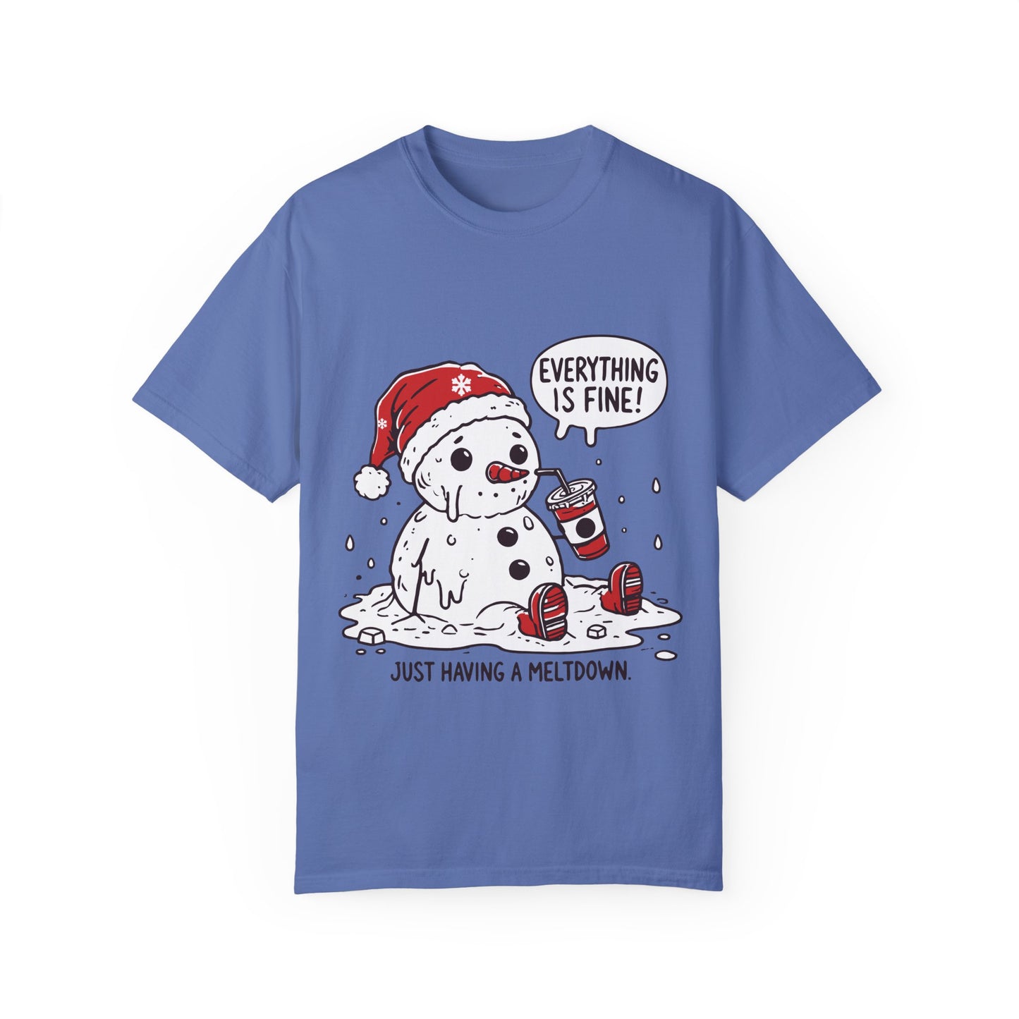 Snowman T-Shirt - "Everything is Fine, I'm Just Having a Meltdown" - Funny Winter Tee