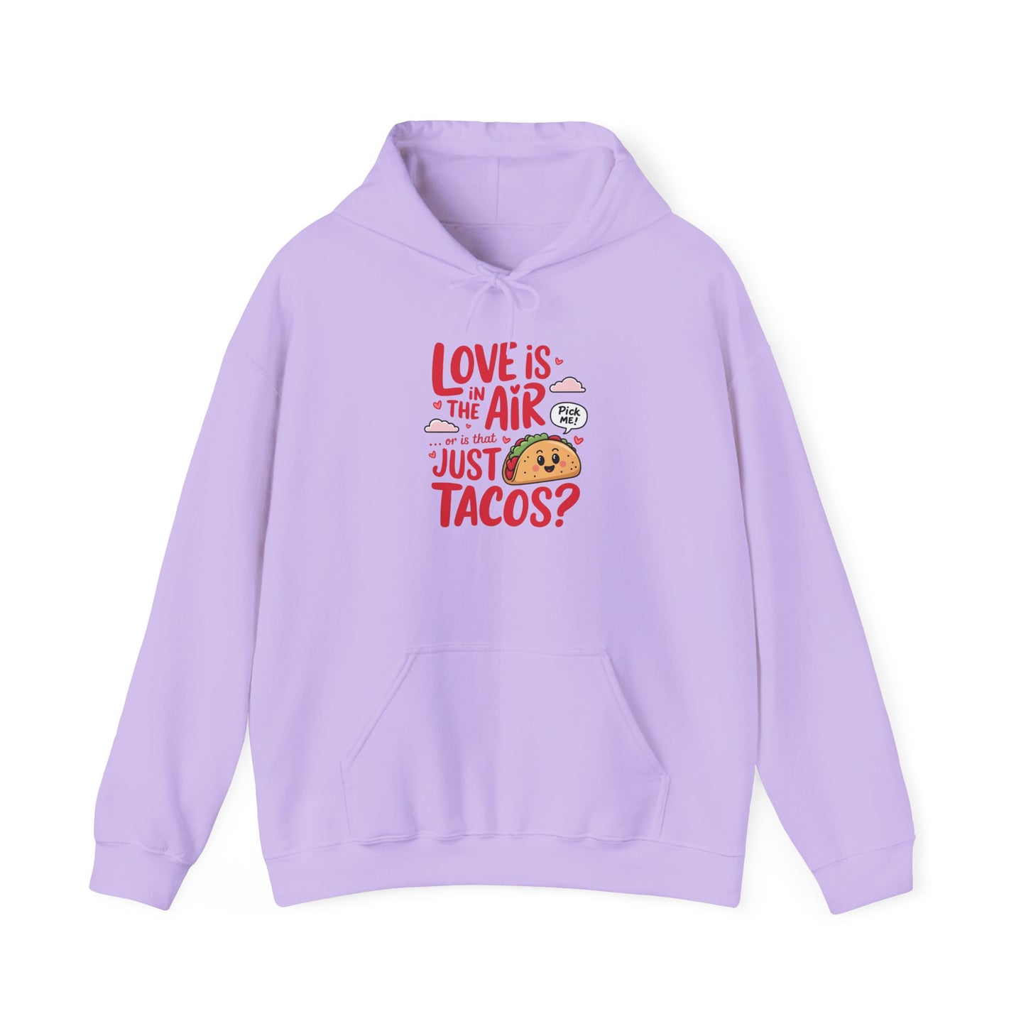 Love Is in the Air… or Is That Just Tacos Hoodie