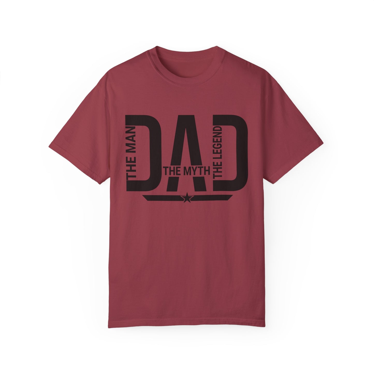 Dad The Man The Myth The Legend, Men's Garment-Dyed T-shirt