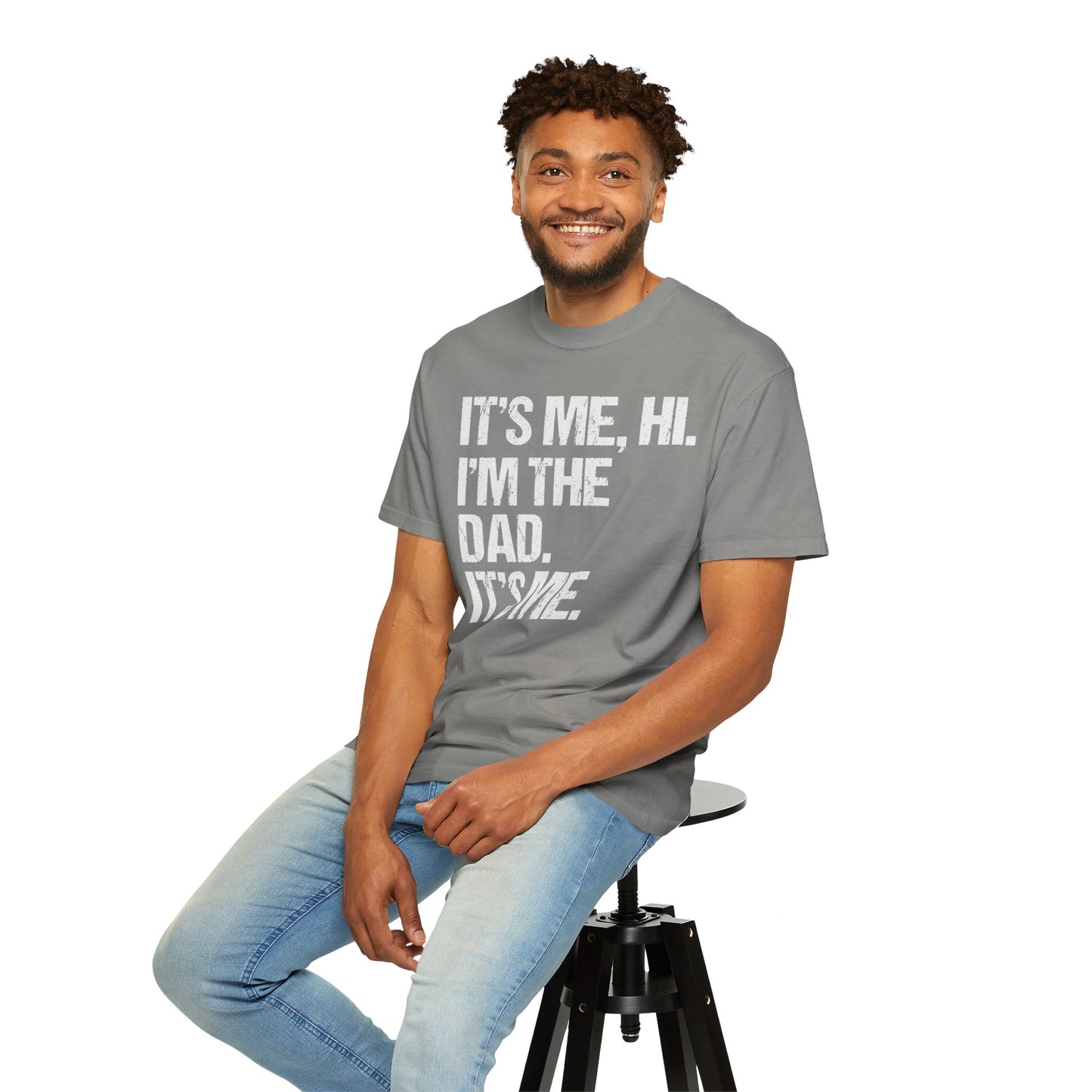It's Me, Hi. I'm The Dad It's Me, Men's Garment-Dyed T-shirt
