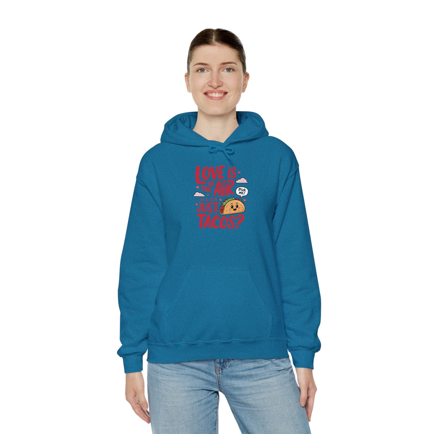 Love Is in the Air… or Is That Just Tacos Hoodie