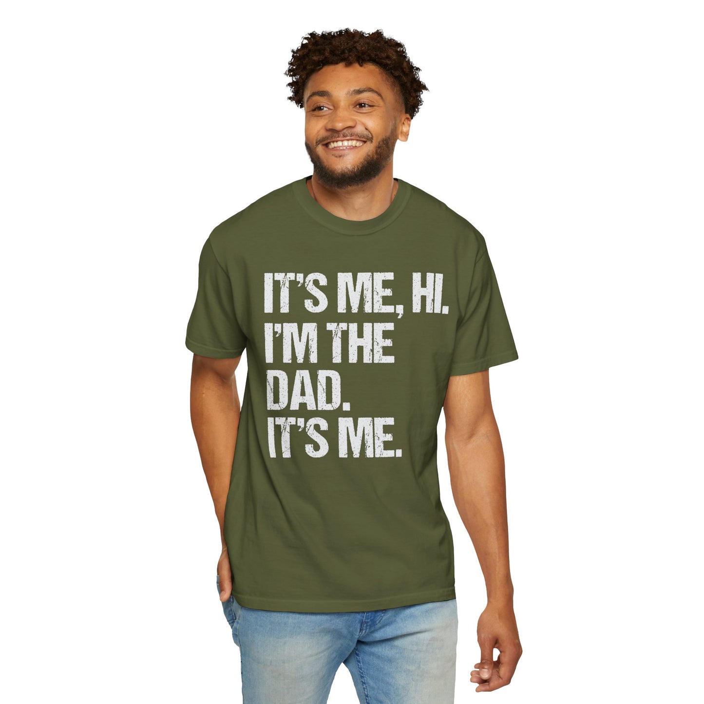 It's Me, Hi. I'm The Dad It's Me, Men's Garment-Dyed T-shirt