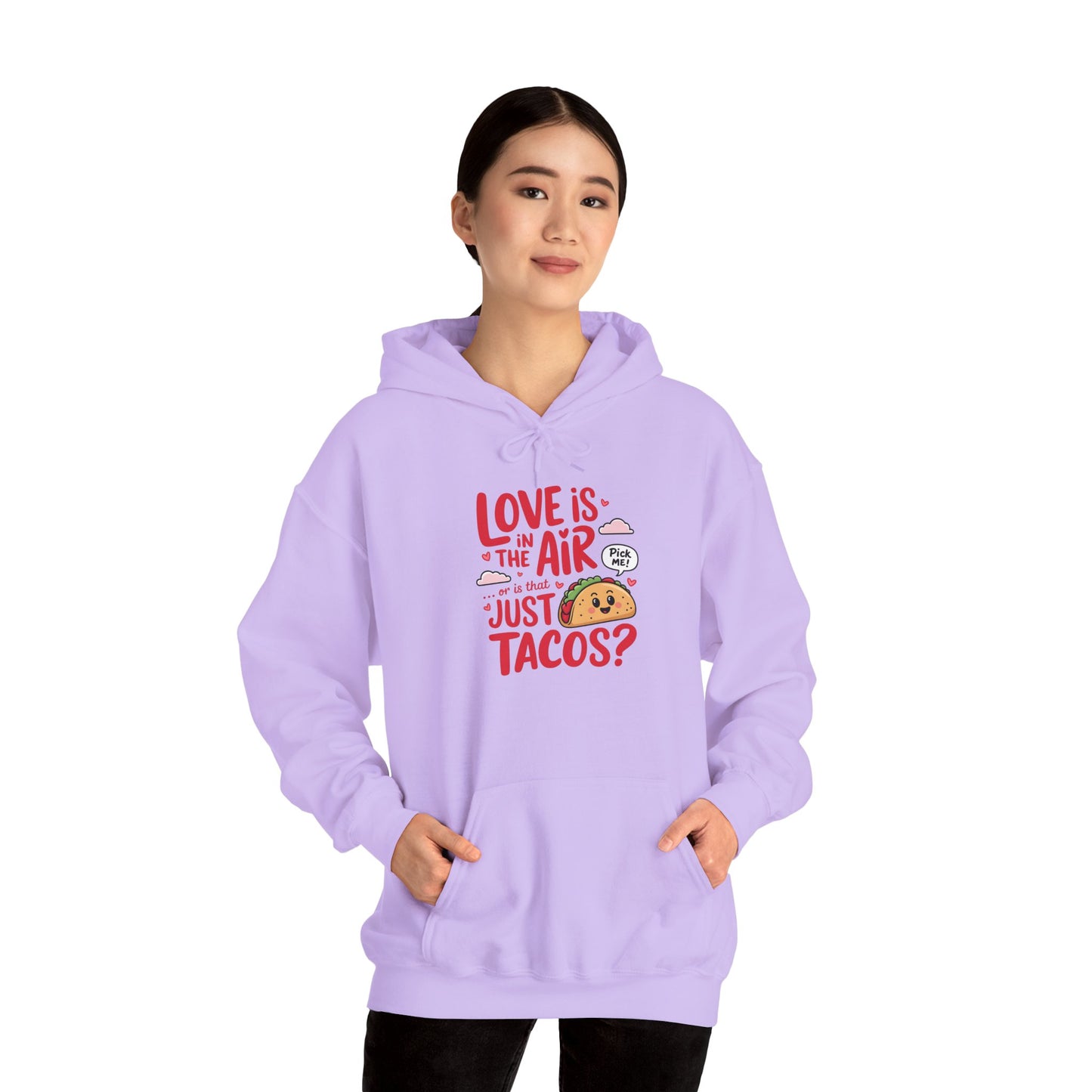 Love Is in the Air… or Is That Just Tacos Hoodie