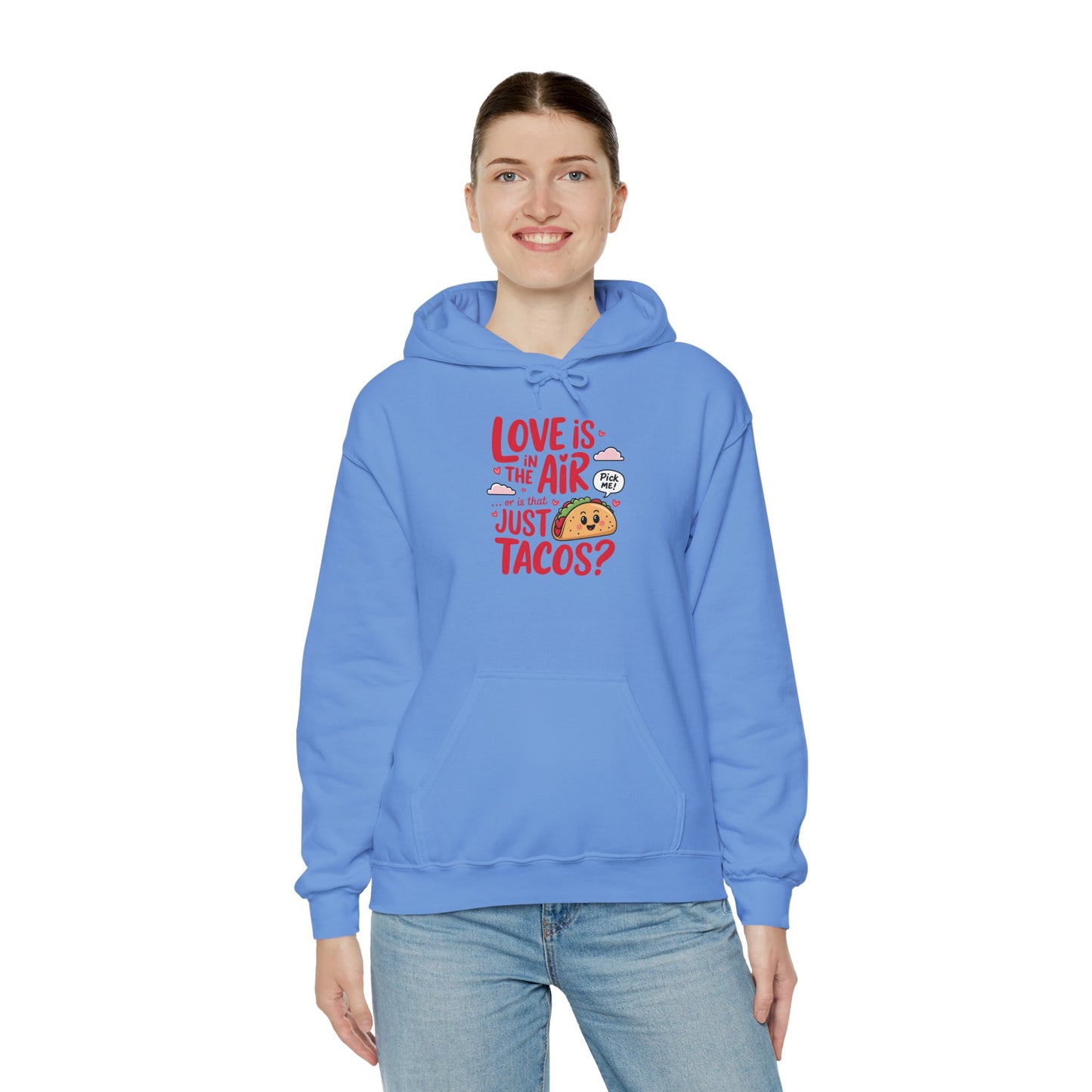 Love Is in the Air… or Is That Just Tacos Hoodie
