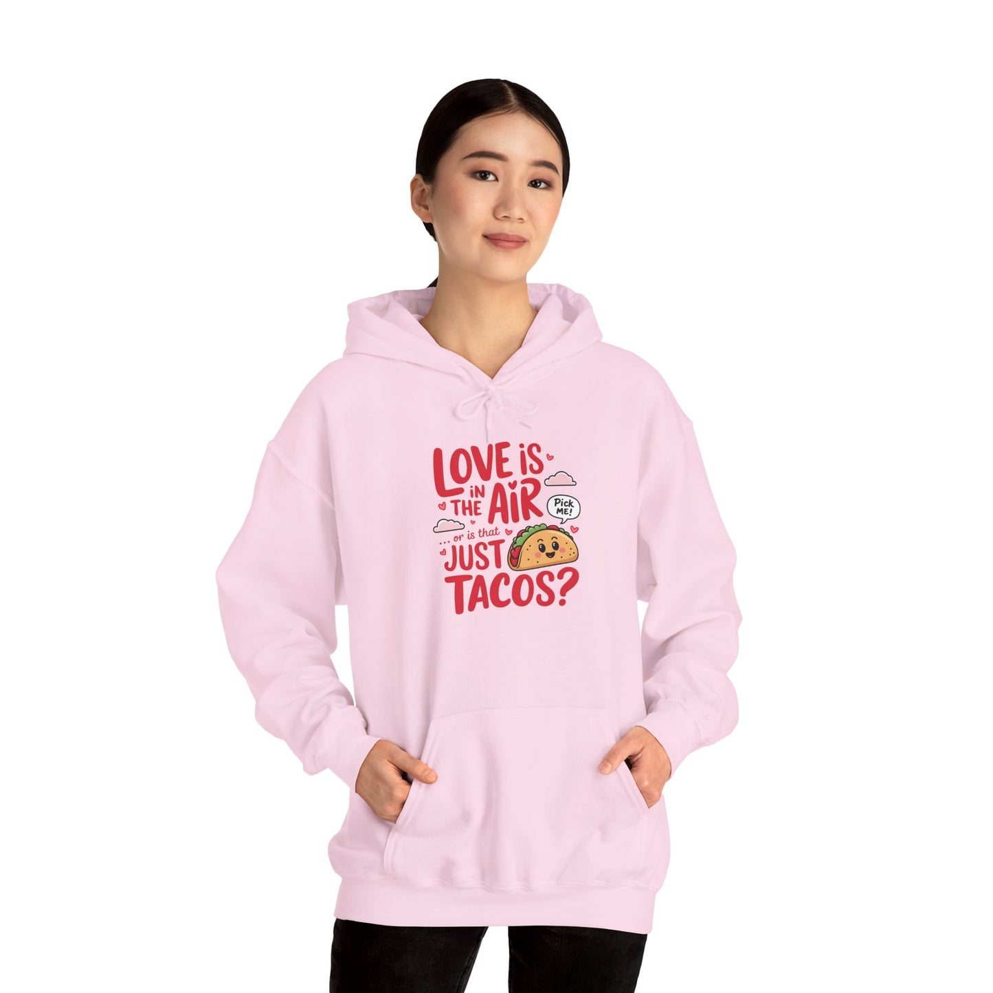 Love Is in the Air… or Is That Just Tacos Hoodie
