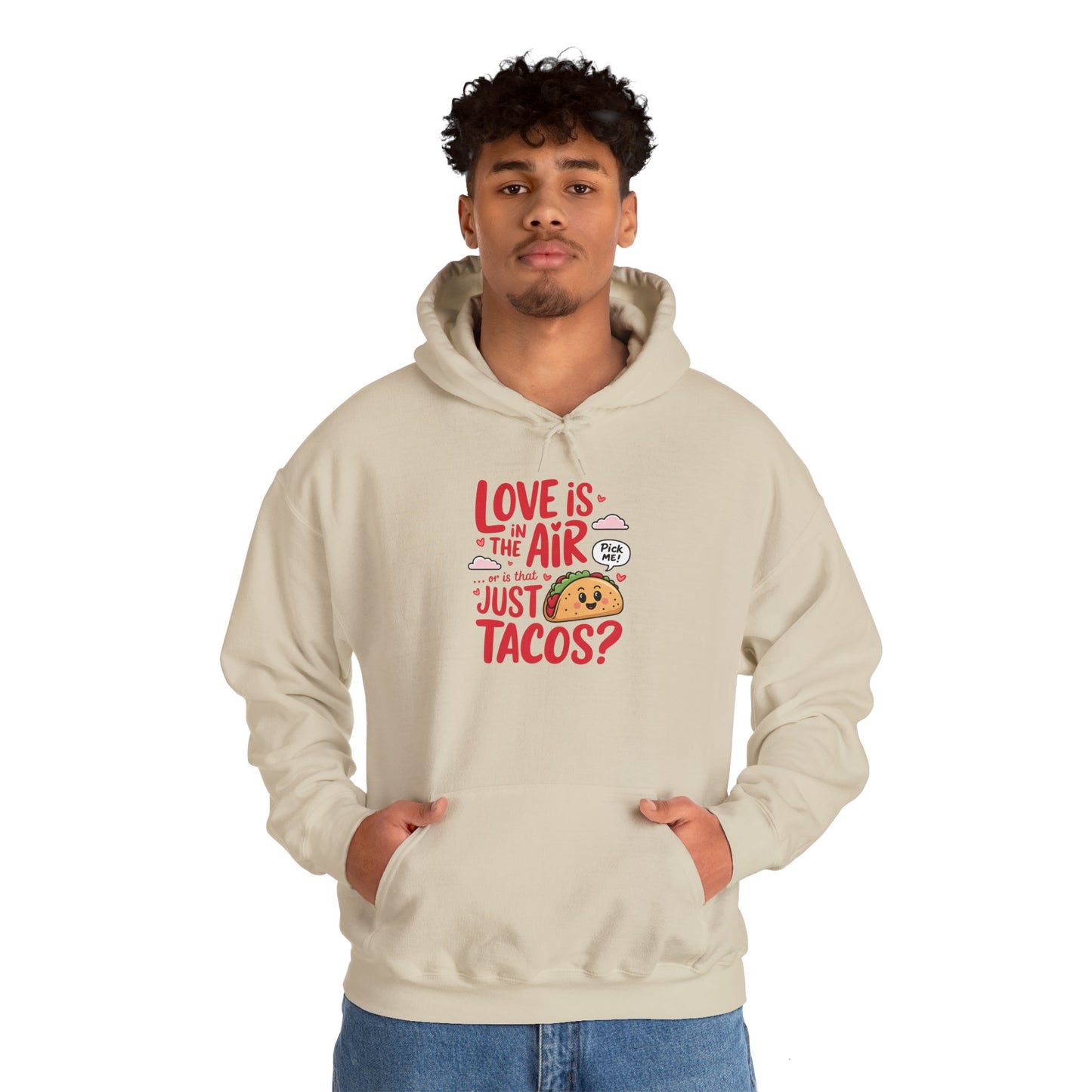 Love Is in the Air… or Is That Just Tacos Hoodie
