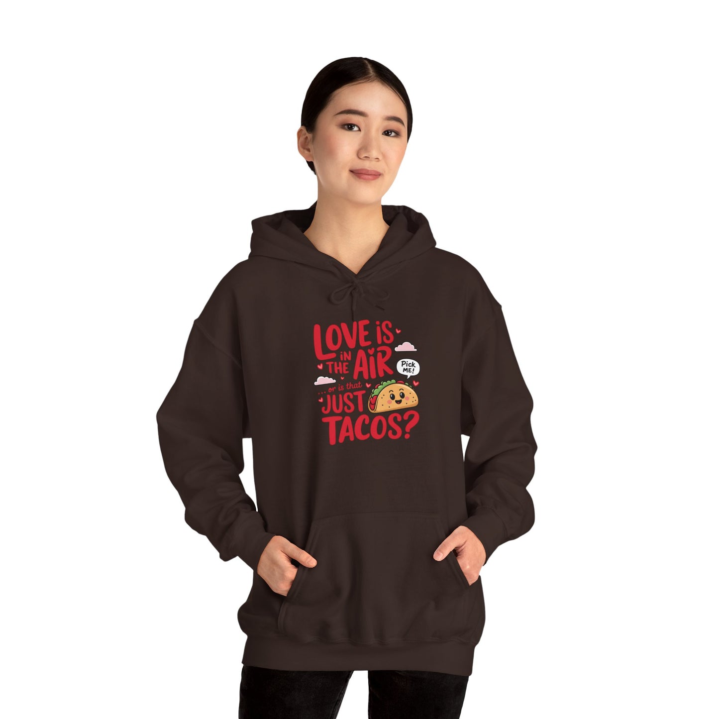 Love Is in the Air… or Is That Just Tacos Hoodie