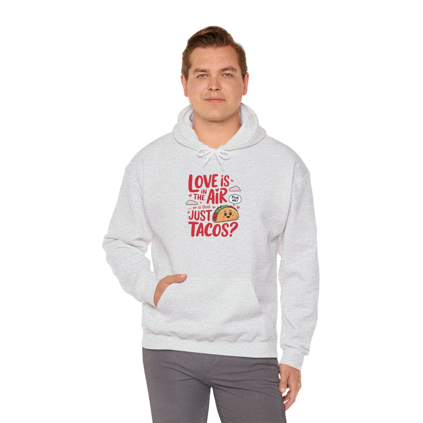 Love Is in the Air… or Is That Just Tacos Hoodie