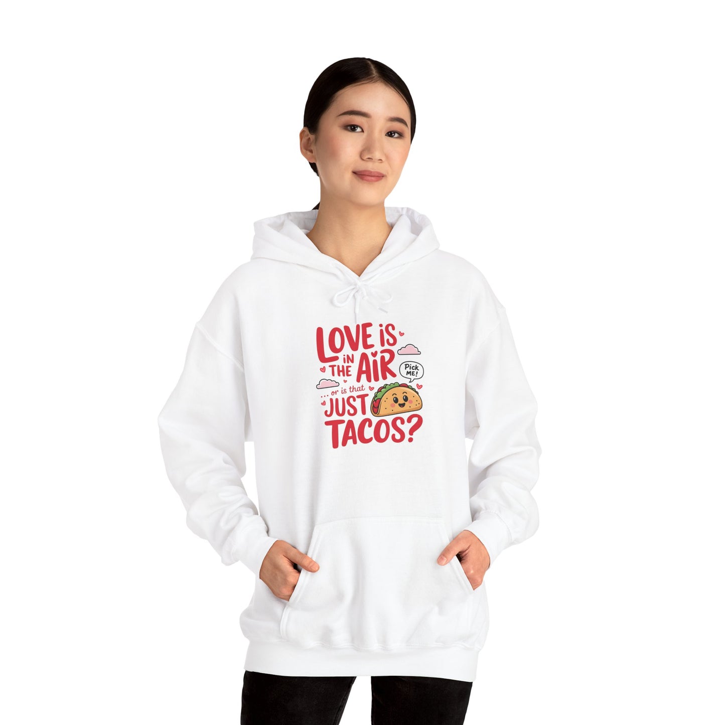 Love Is in the Air… or Is That Just Tacos Hoodie