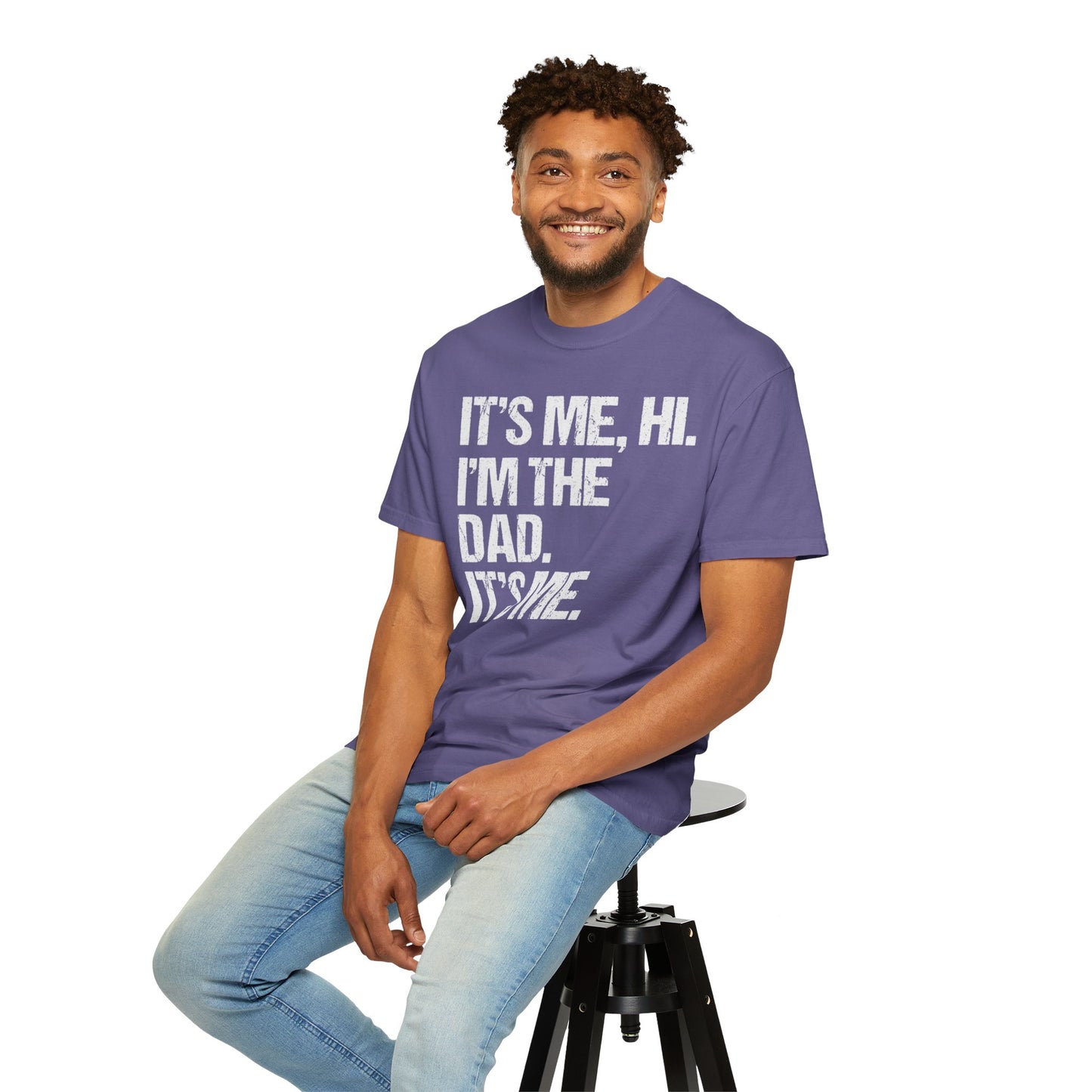 It's Me, Hi. I'm The Dad It's Me, Men's Garment-Dyed T-shirt