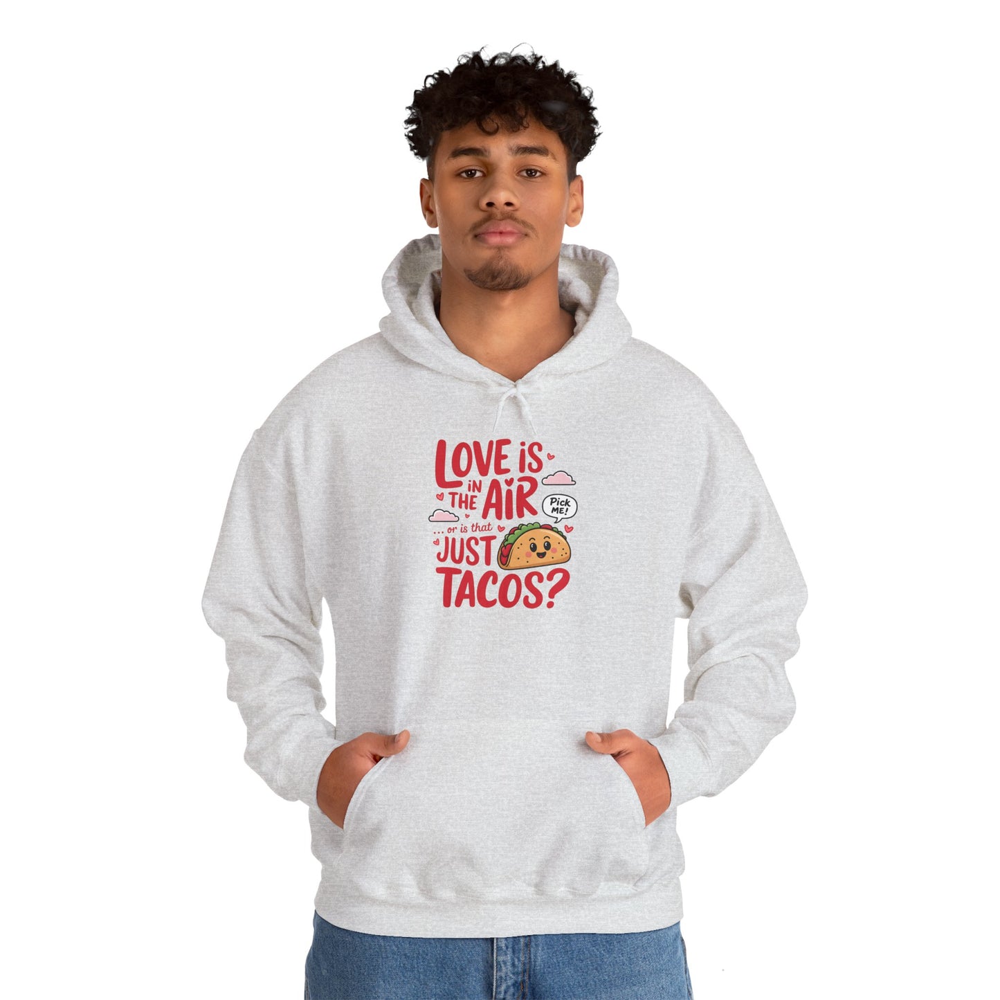 Love Is in the Air… or Is That Just Tacos Hoodie