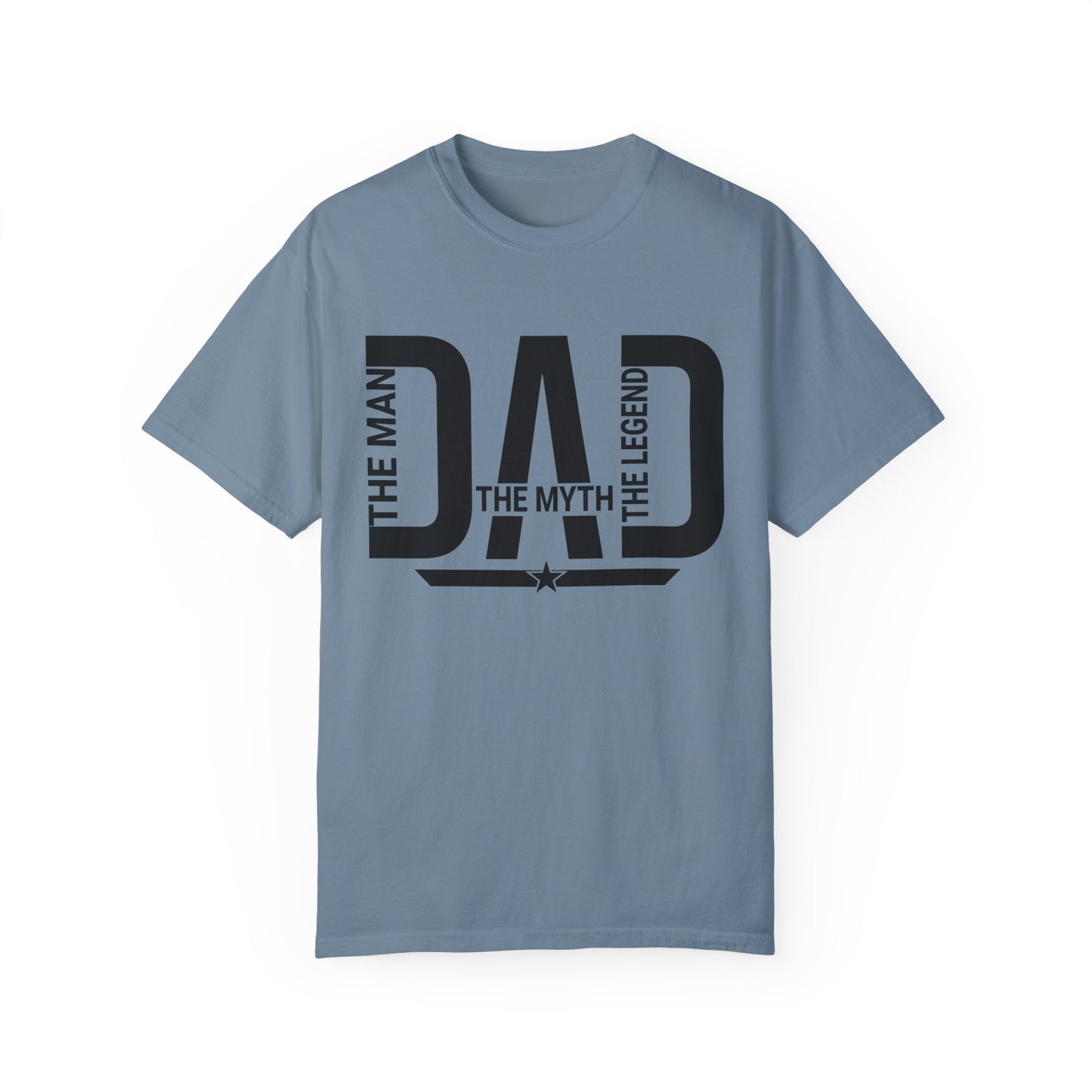 Dad The Man The Myth The Legend, Men's Garment-Dyed T-shirt
