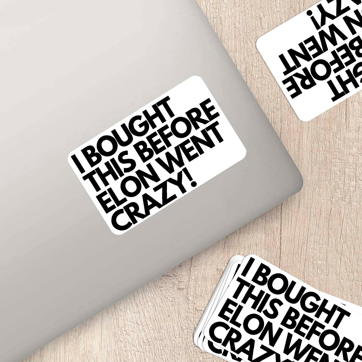 I Bought This Before Elon Went Crazy - Funny Vinyl Sticker