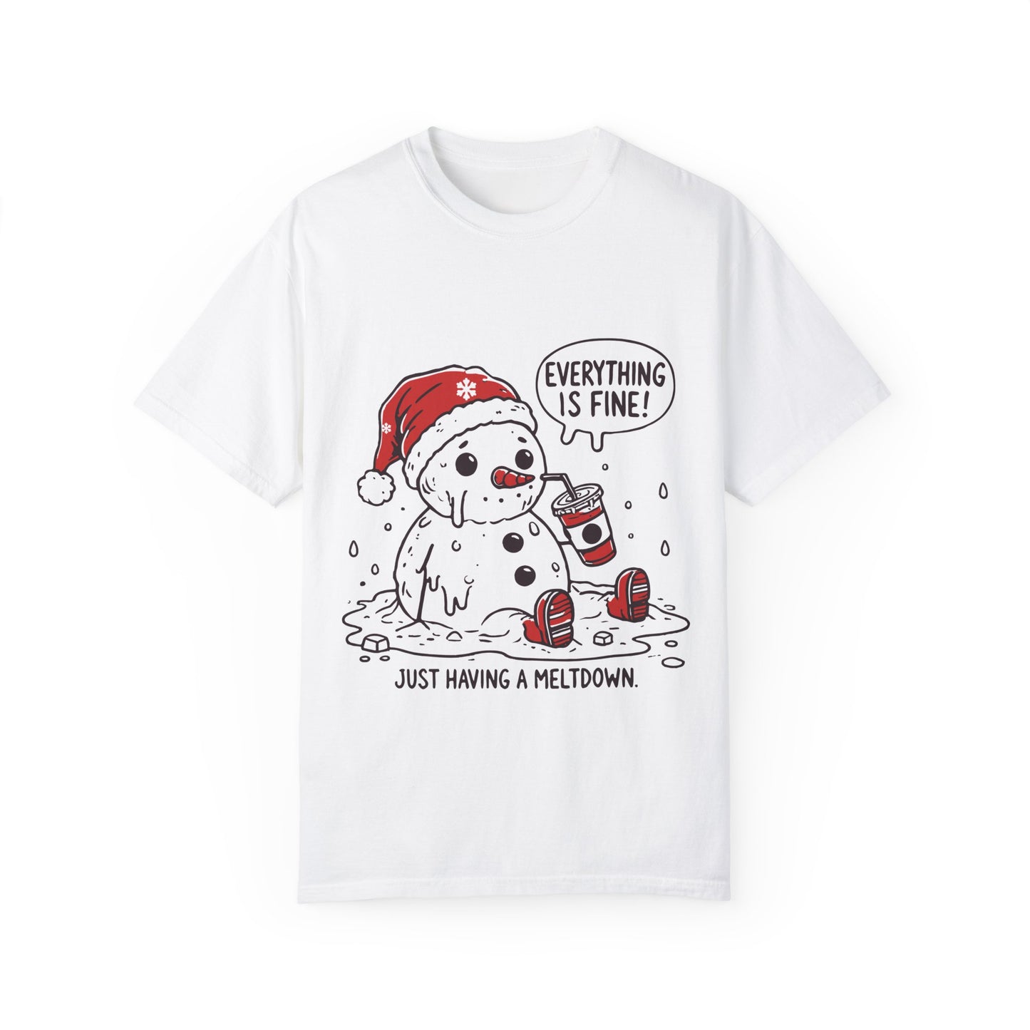 Snowman T-Shirt - "Everything is Fine, I'm Just Having a Meltdown" - Funny Winter Tee