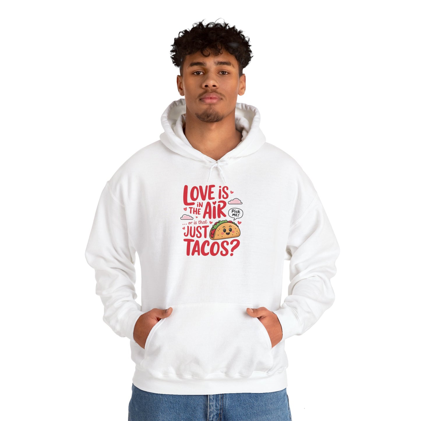 Love Is in the Air… or Is That Just Tacos Hoodie