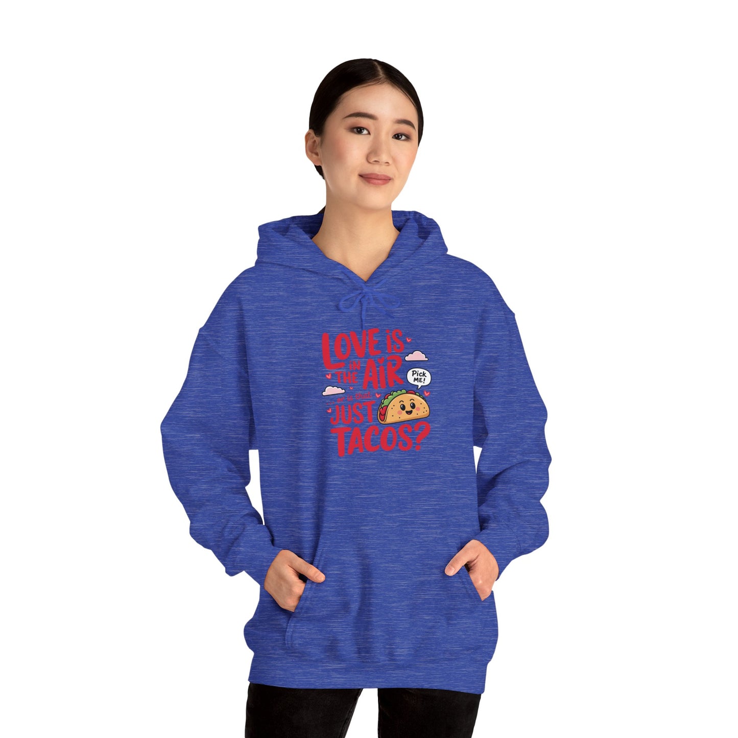 Love Is in the Air… or Is That Just Tacos Hoodie
