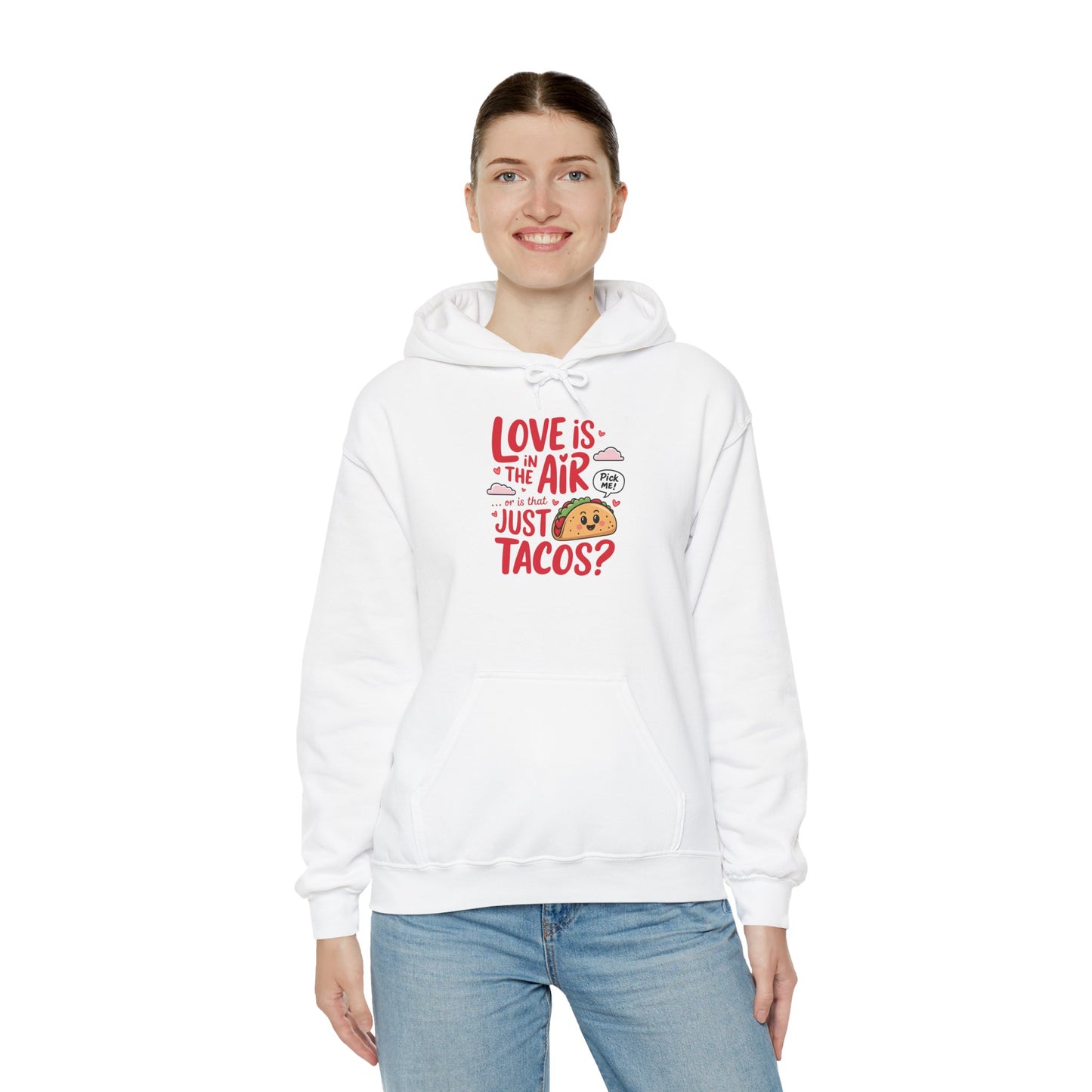 Love Is in the Air… or Is That Just Tacos Hoodie