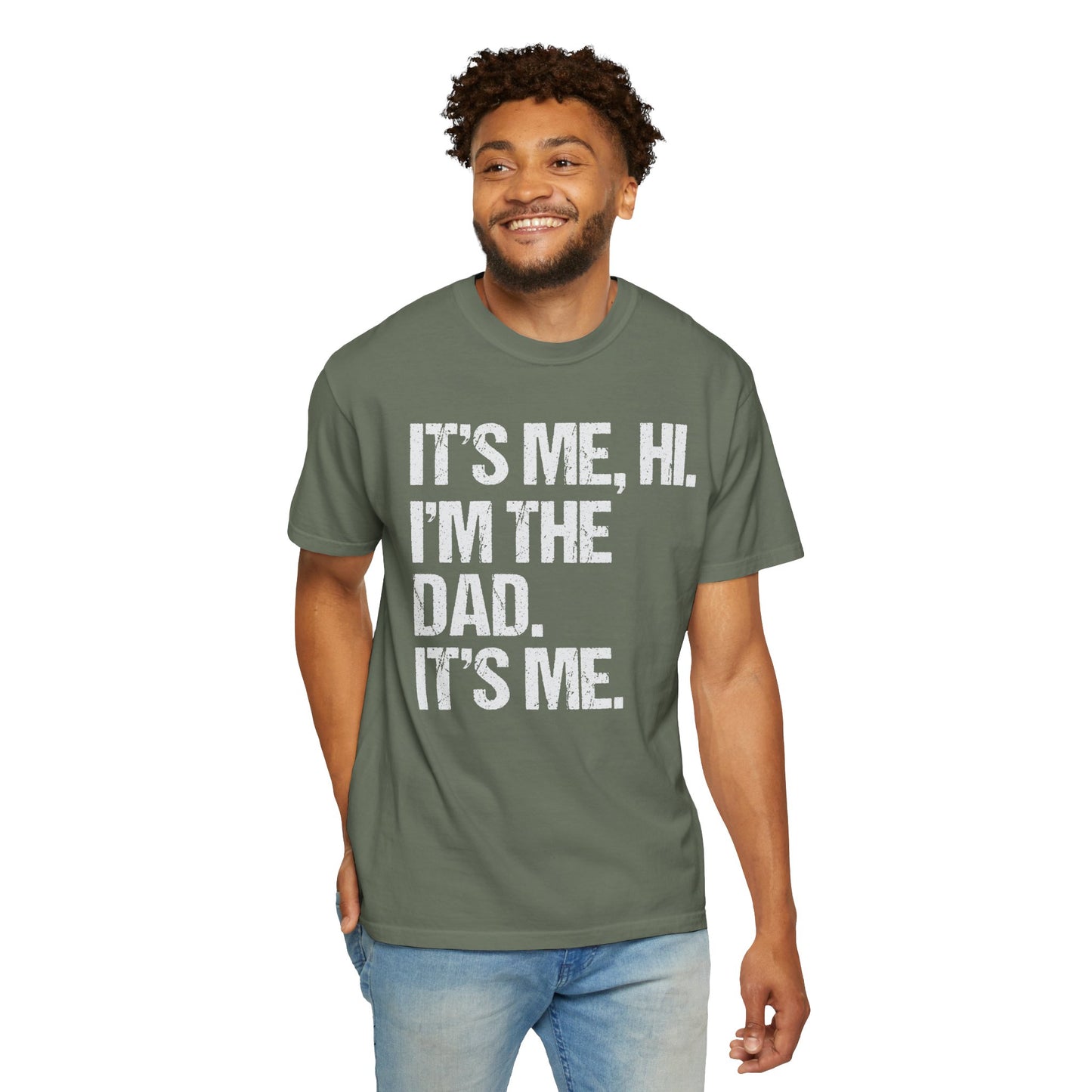 It's Me, Hi. I'm The Dad It's Me, Men's Garment-Dyed T-shirt