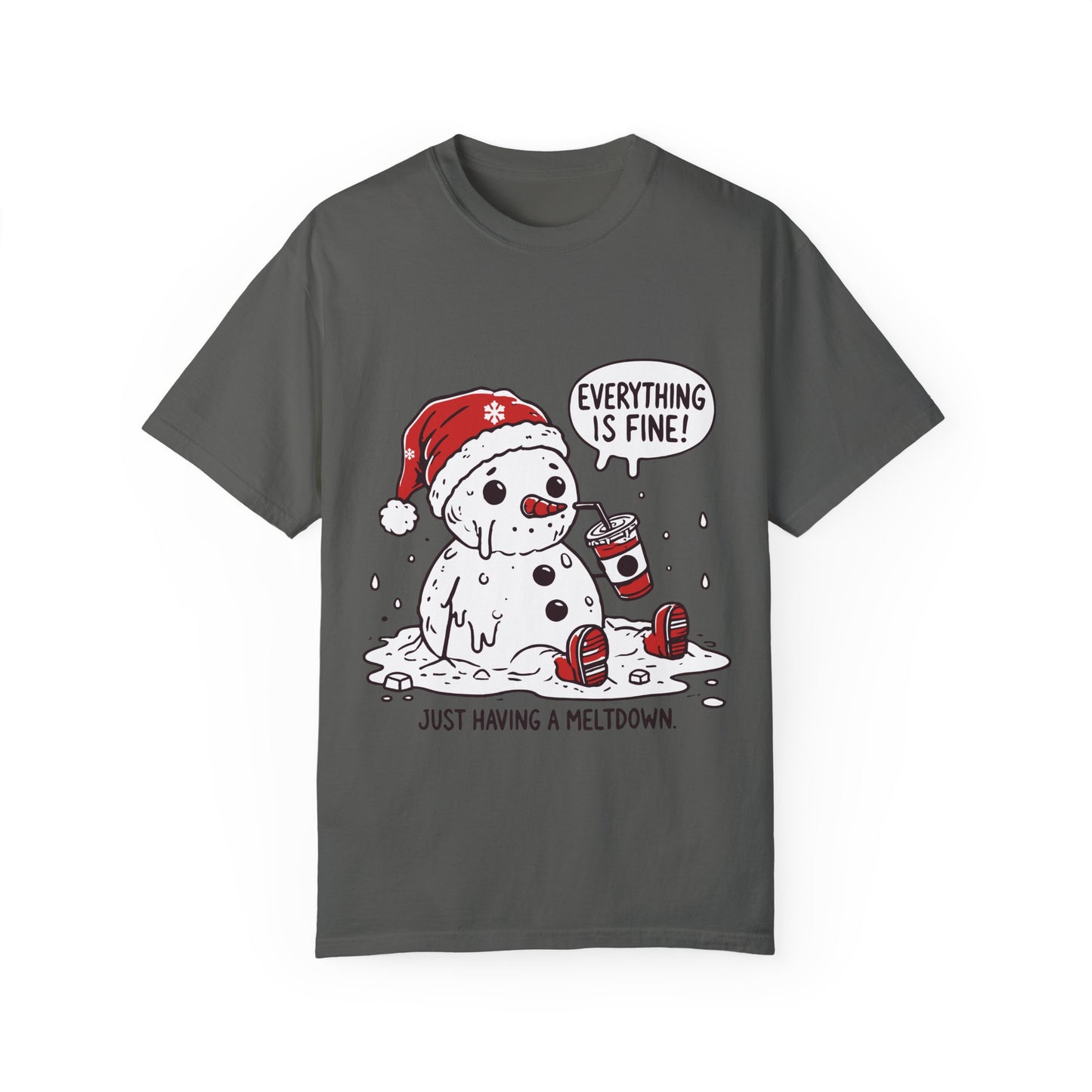 Snowman T-Shirt - "Everything is Fine, I'm Just Having a Meltdown" - Funny Winter Tee