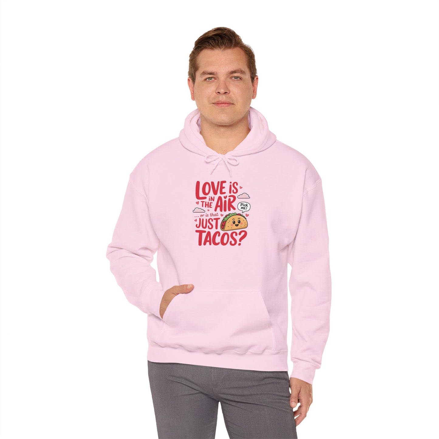 Love Is in the Air… or Is That Just Tacos Hoodie