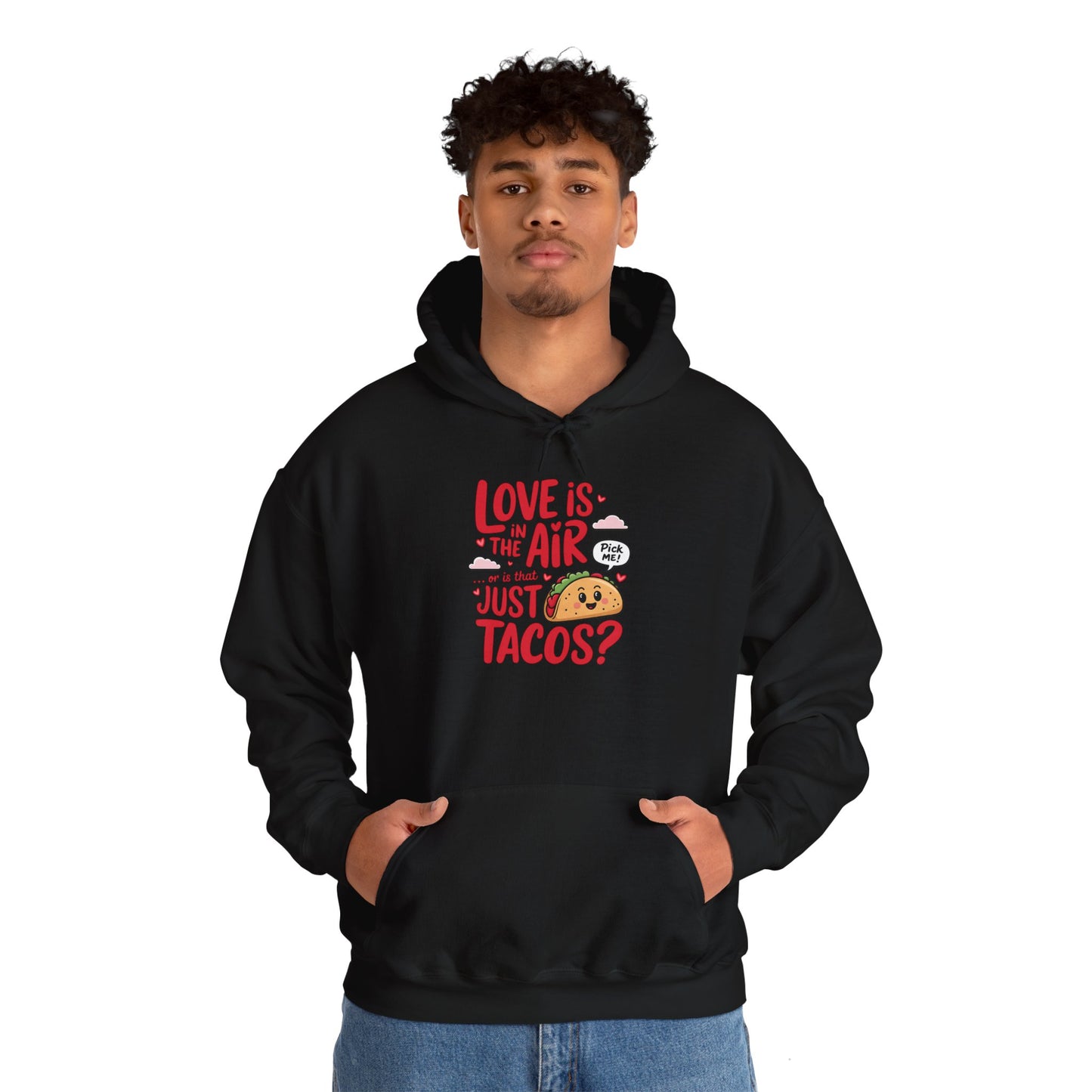 Love Is in the Air… or Is That Just Tacos Hoodie