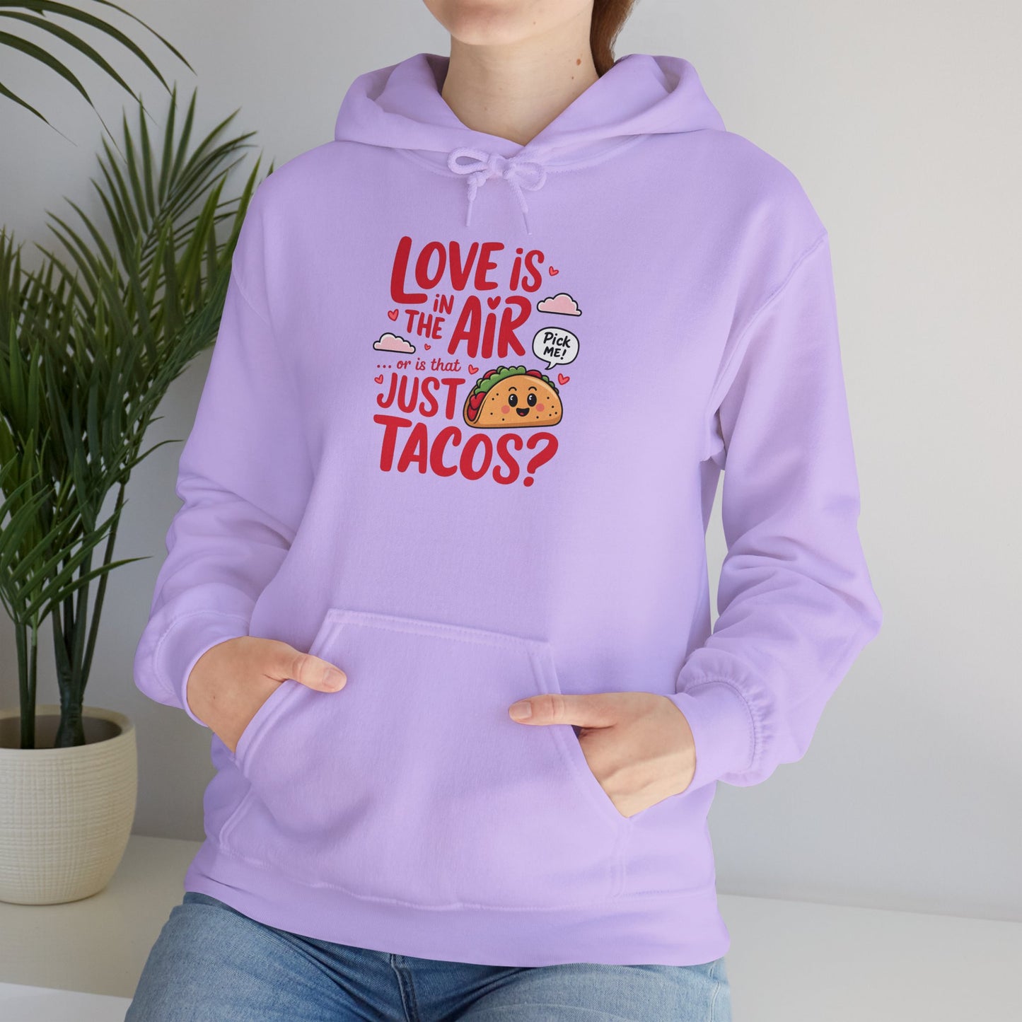 Love Is in the Air… or Is That Just Tacos Hoodie