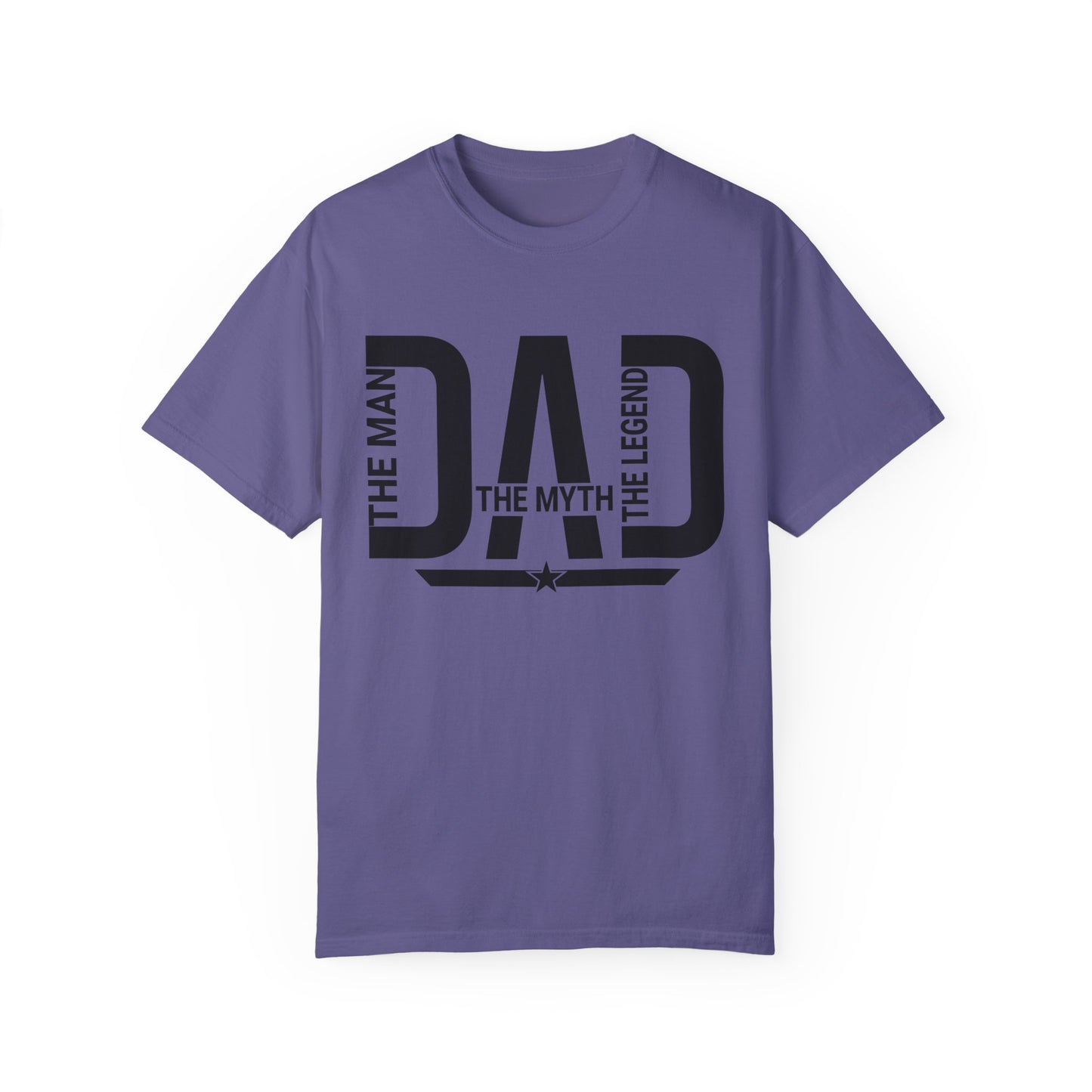Dad The Man The Myth The Legend, Men's Garment-Dyed T-shirt