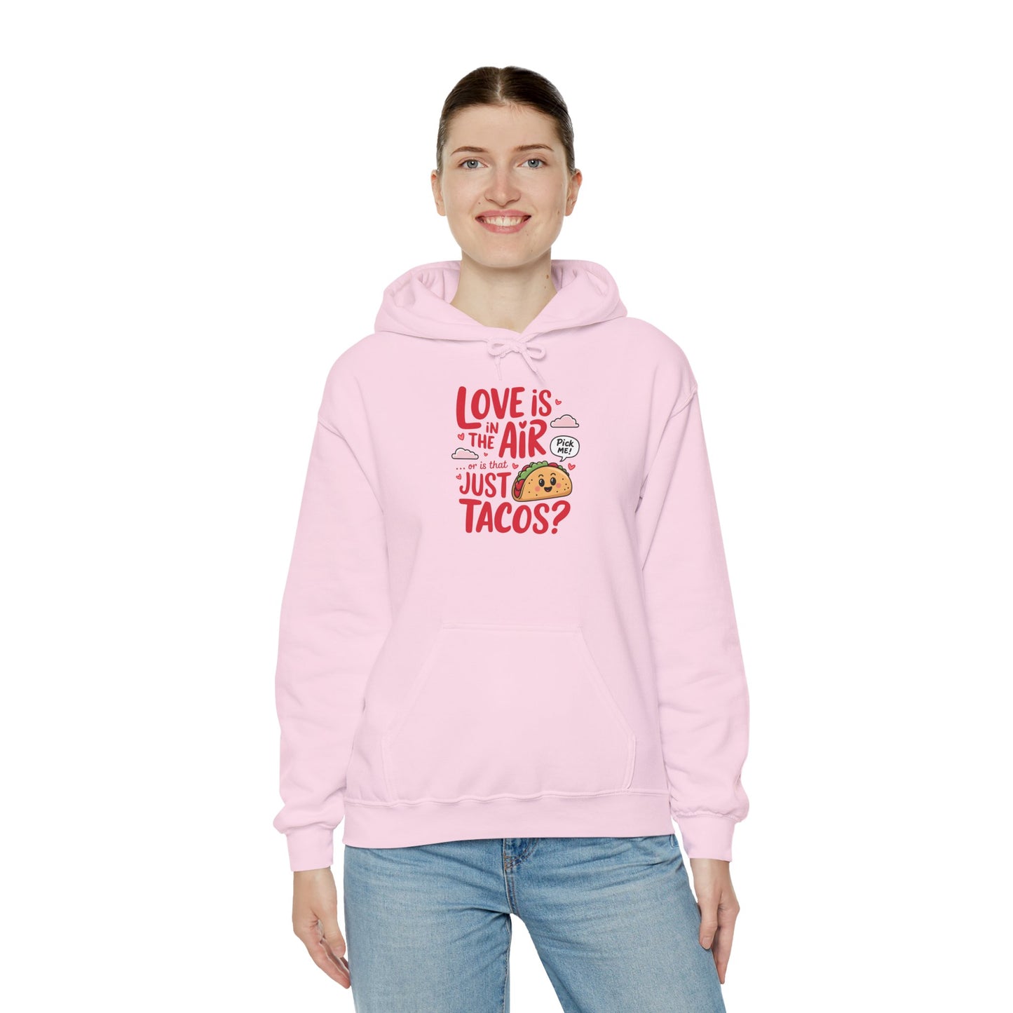 Love Is in the Air… or Is That Just Tacos Hoodie