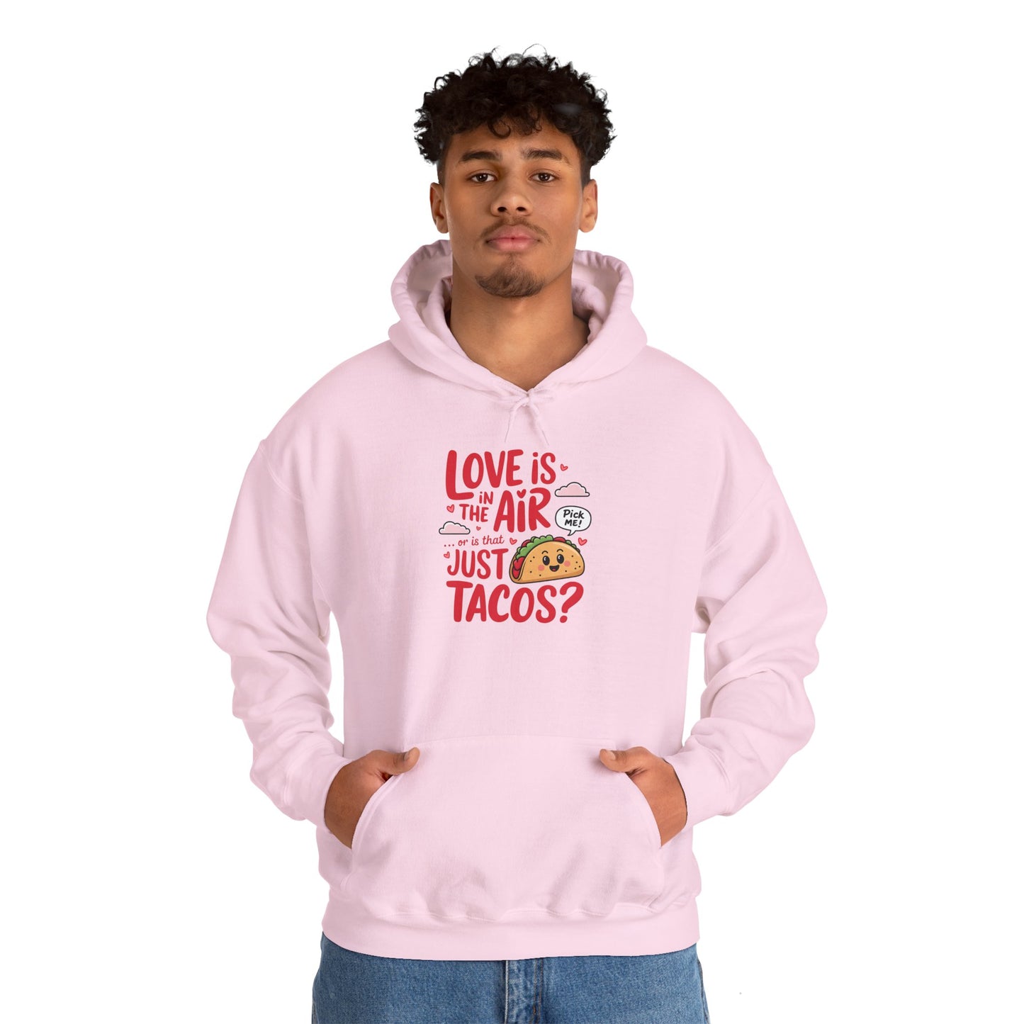 Love Is in the Air… or Is That Just Tacos Hoodie