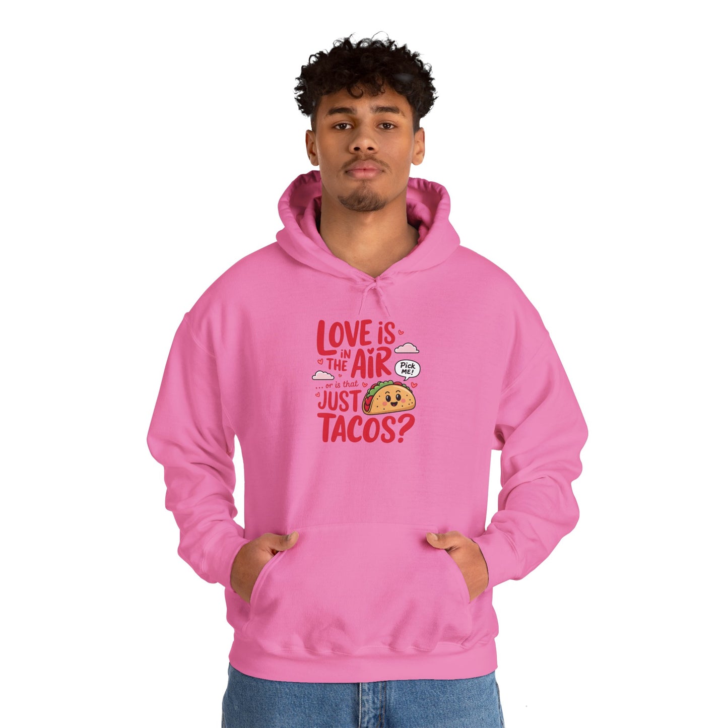 Love Is in the Air… or Is That Just Tacos Hoodie