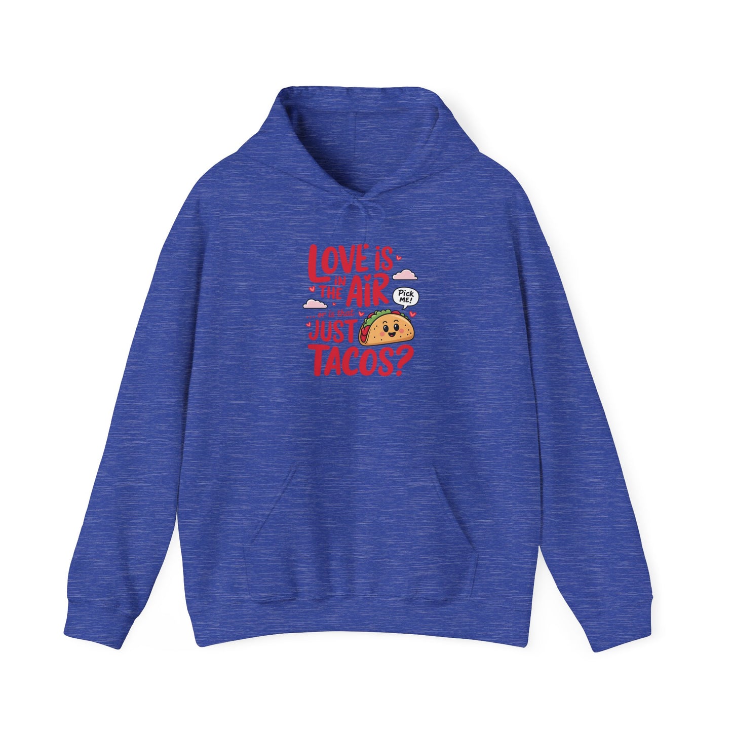 Love Is in the Air… or Is That Just Tacos Hoodie