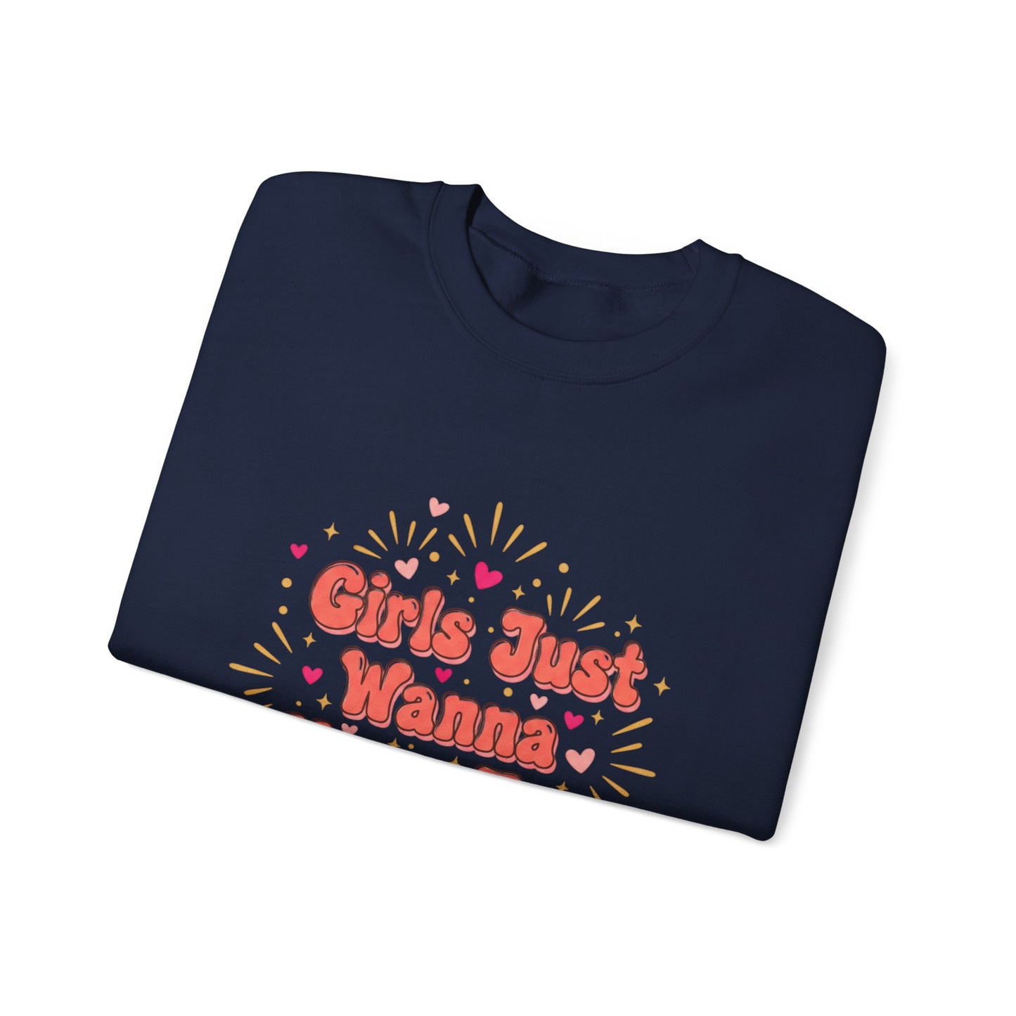 Girls Just Wanna Have Fun Sweatshirt | Galentine's Squad Vibes