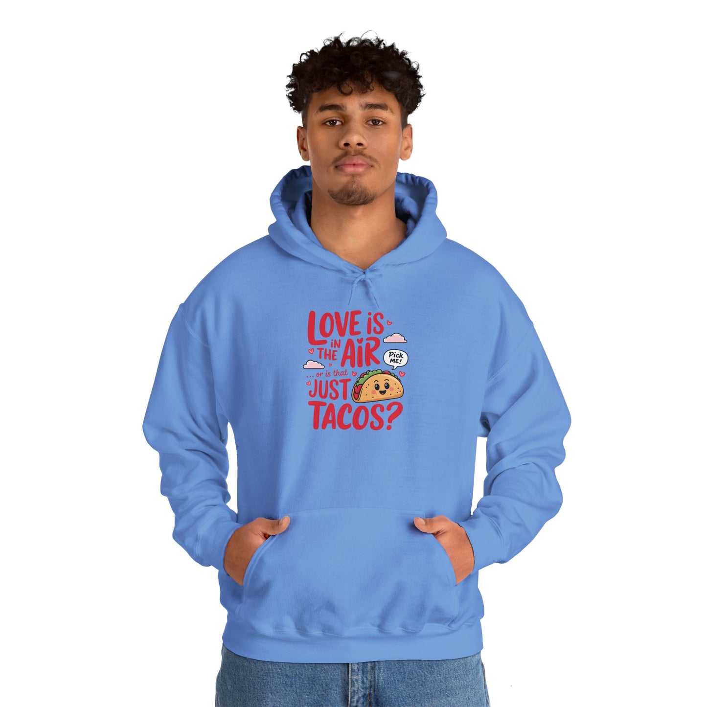 Love Is in the Air… or Is That Just Tacos Hoodie