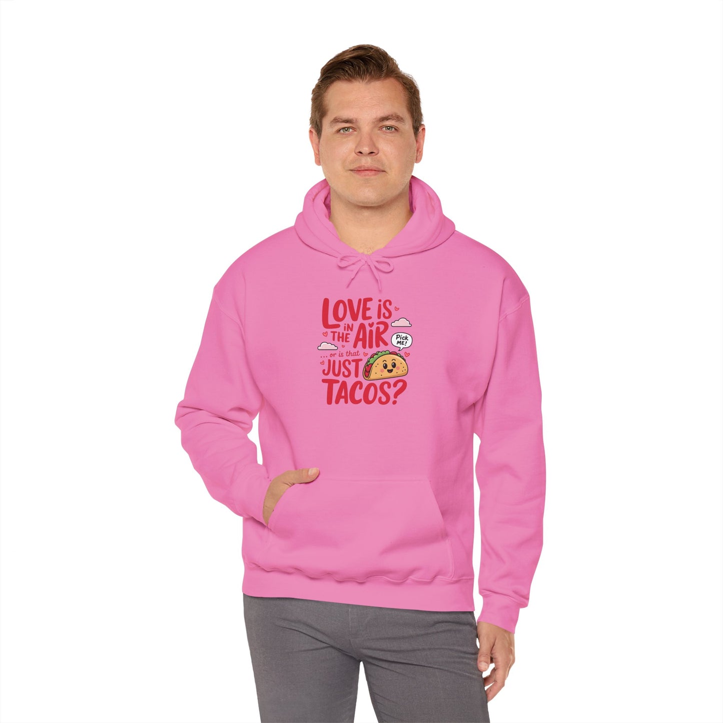 Love Is in the Air… or Is That Just Tacos Hoodie