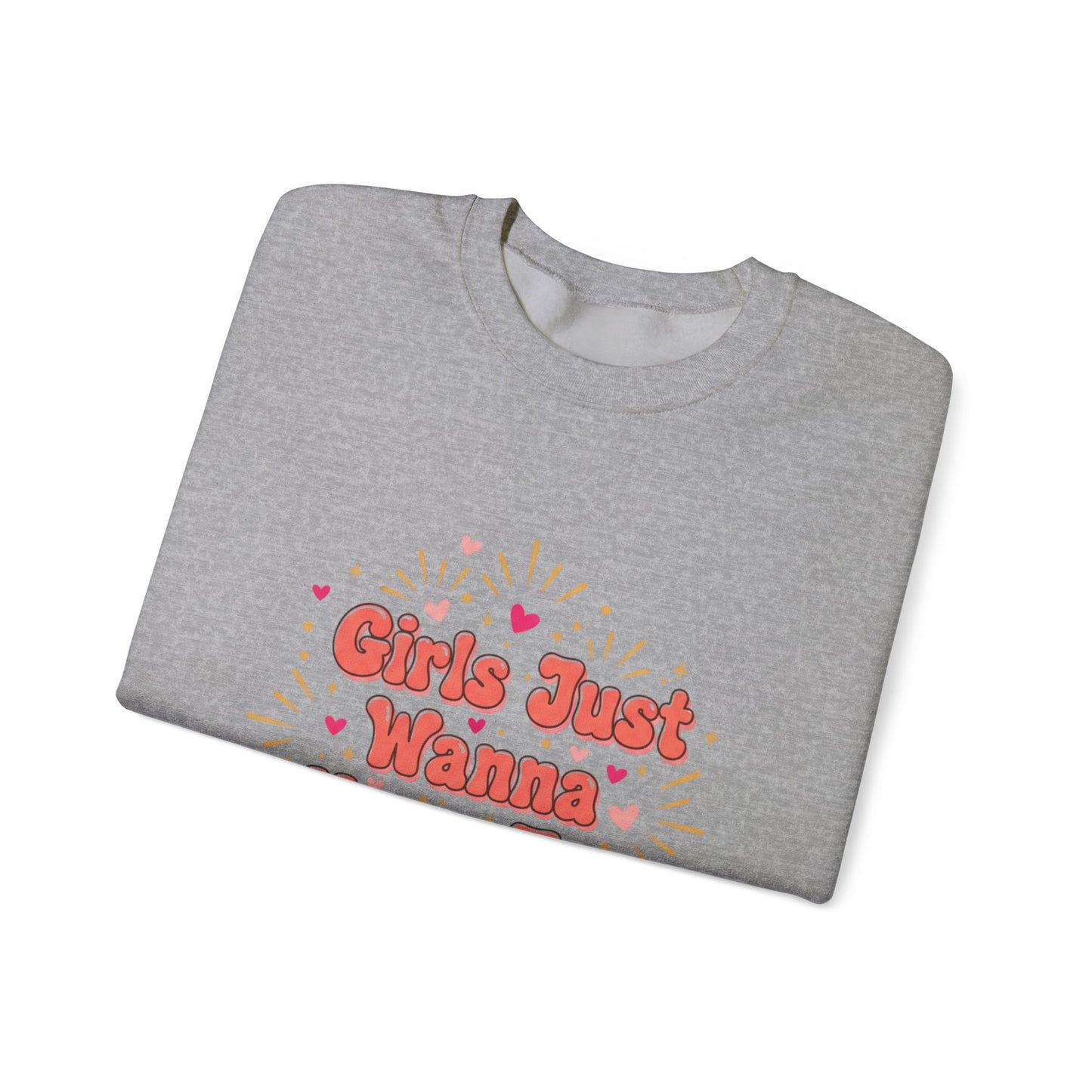 Girls Just Wanna Have Fun Sweatshirt | Galentine's Squad Vibes