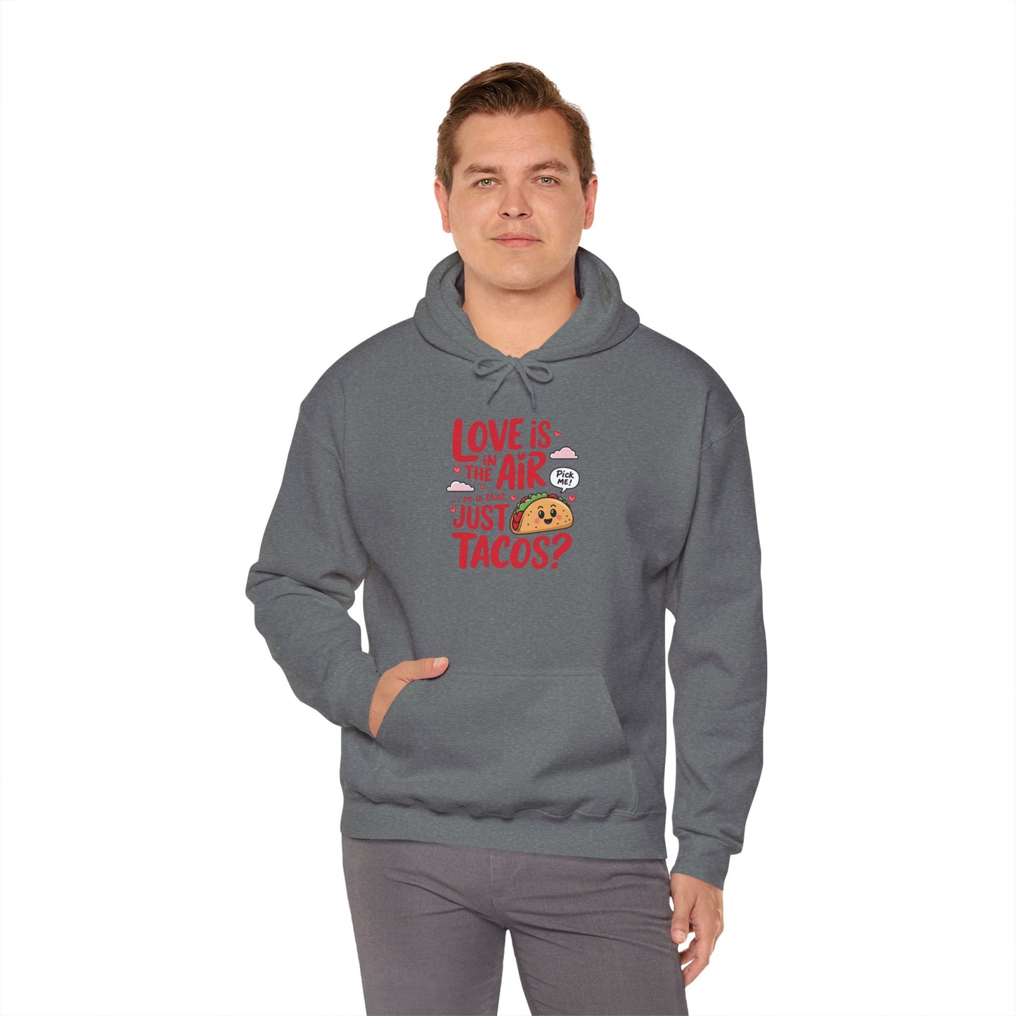 Love Is in the Air… or Is That Just Tacos Hoodie