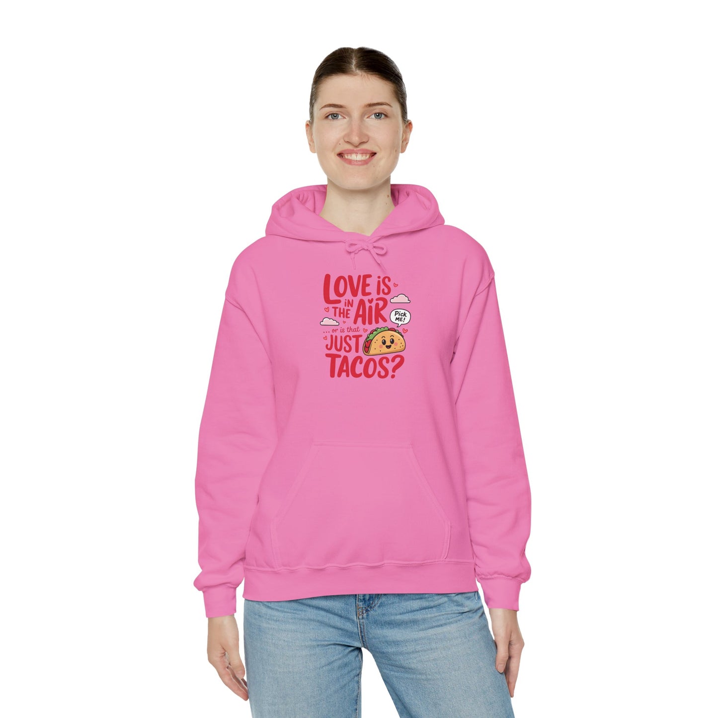 Love Is in the Air… or Is That Just Tacos Hoodie