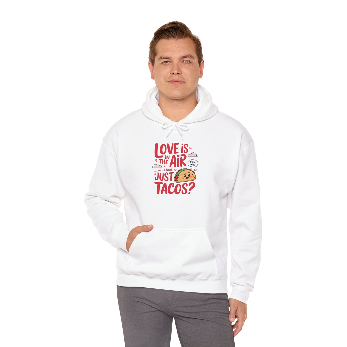Love Is in the Air… or Is That Just Tacos Hoodie