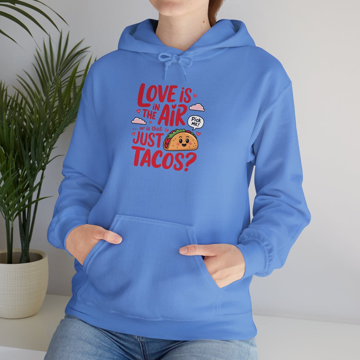 Love Is in the Air… or Is That Just Tacos Hoodie