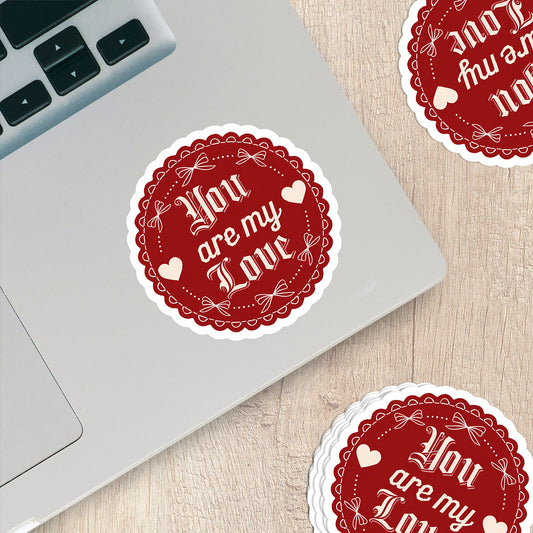 You Are My Love Vinyl Sticker