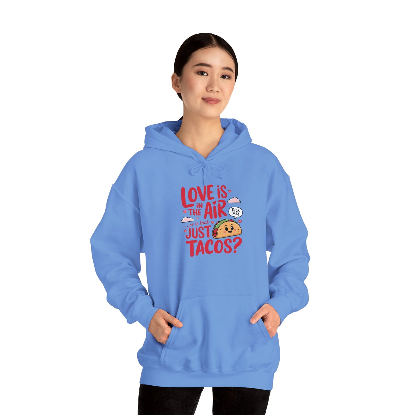 Love Is in the Air… or Is That Just Tacos Hoodie