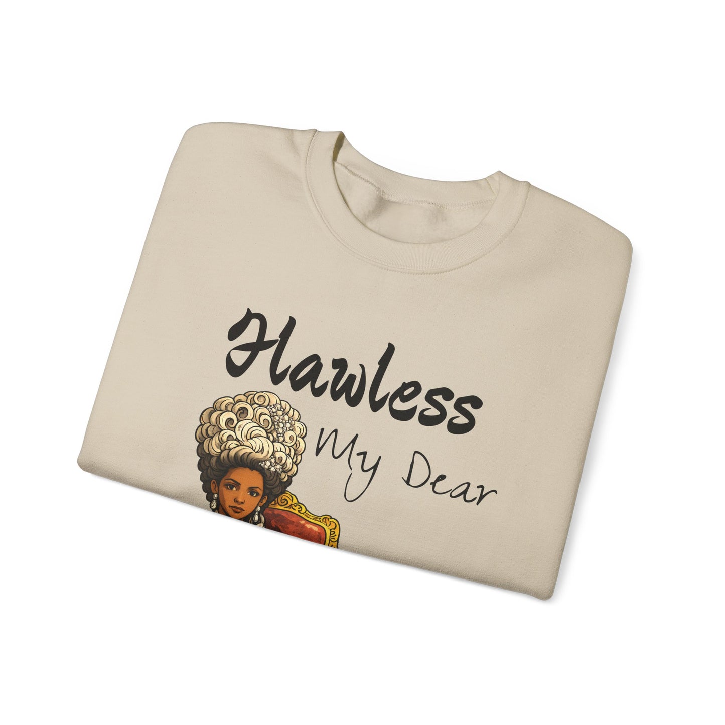 Flawless My Dear sweatshirt