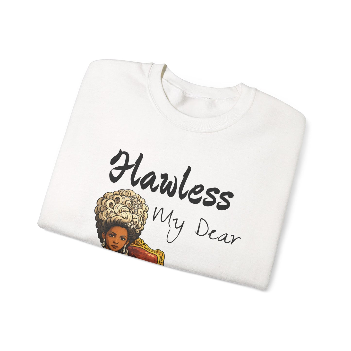 Flawless My Dear sweatshirt