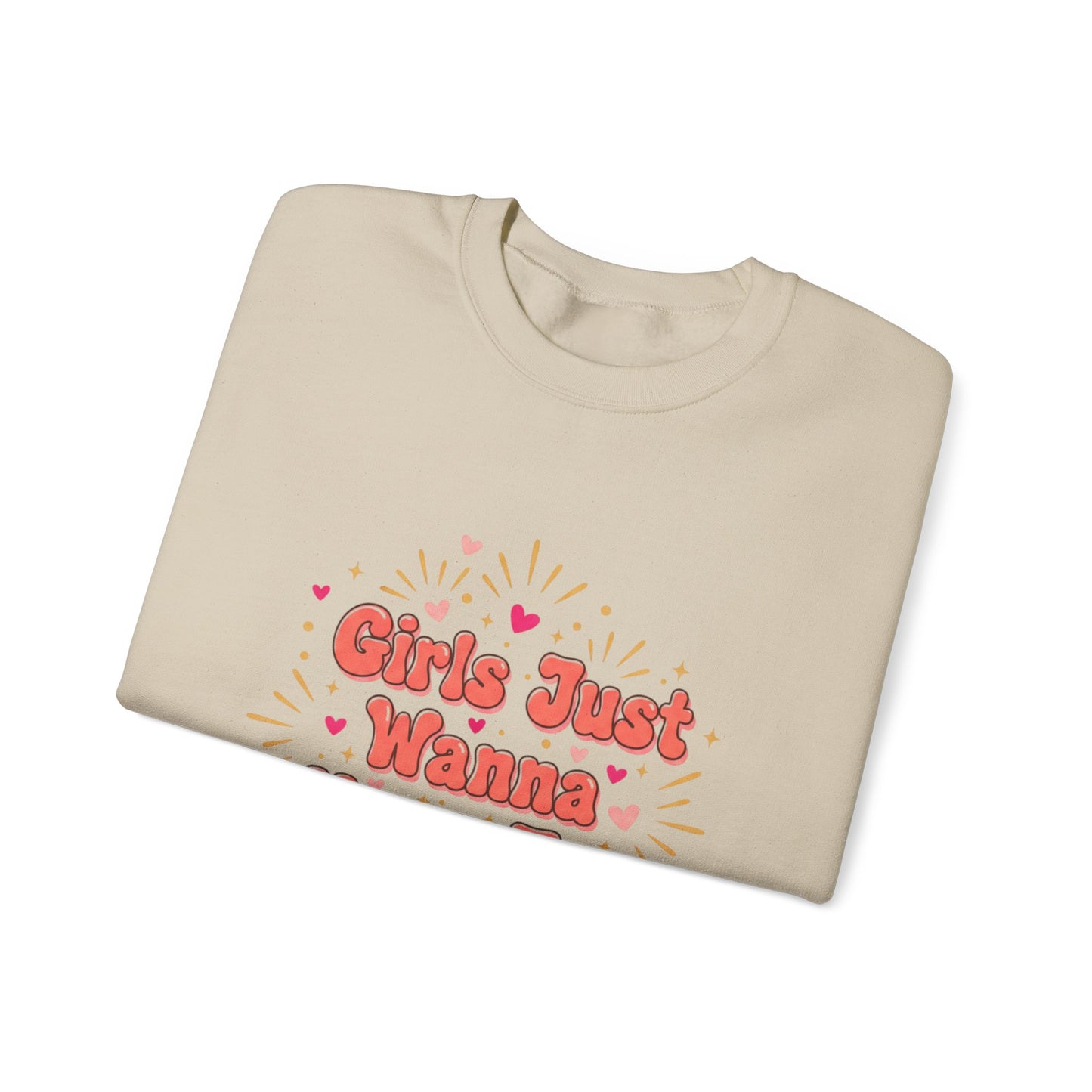 Girls Just Wanna Have Fun Sweatshirt | Galentine's Squad Vibes