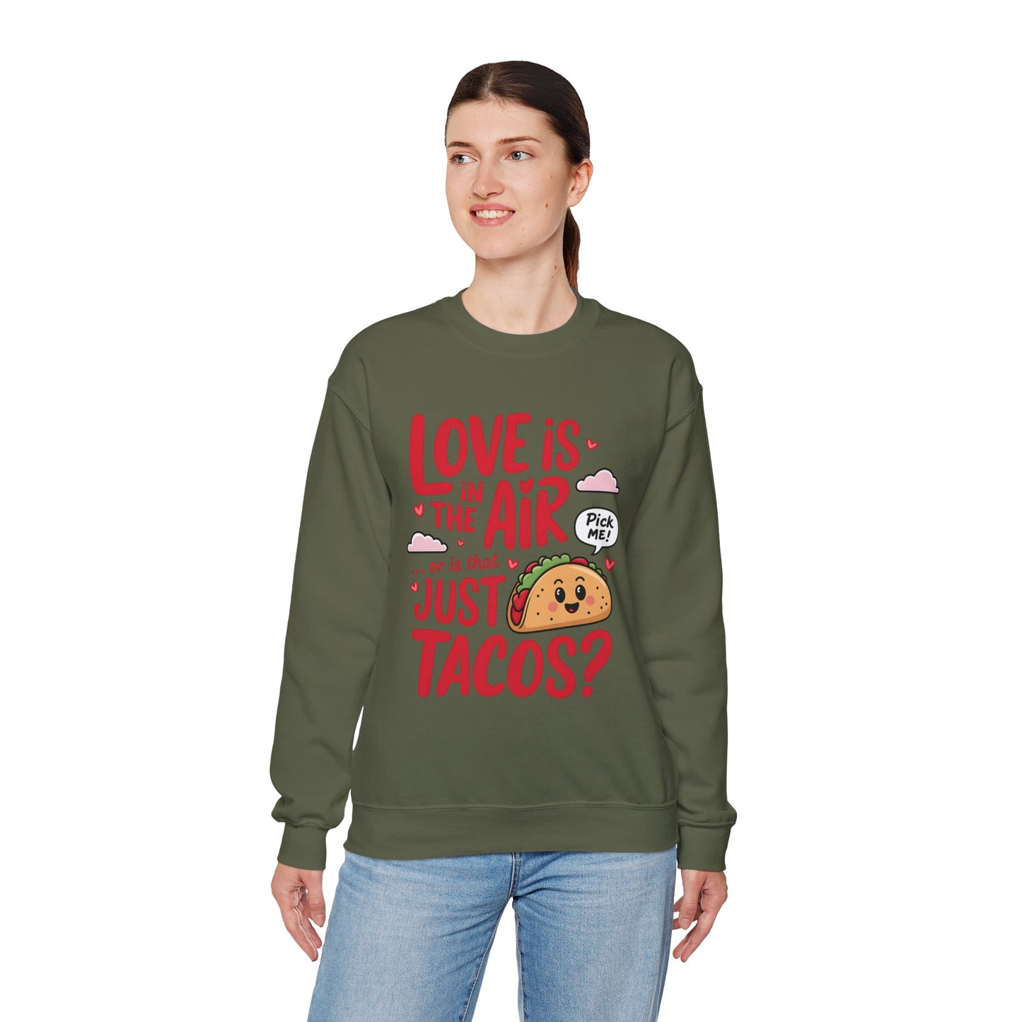 Love Is in the Air… or Is That Just Tacos Crewneck Sweatshirt